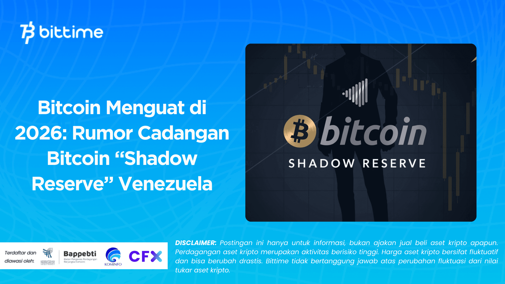 Bitcoin Menguat di 2026: Rumor Cadangan Bitcoin “Shadow Reserve” Venezuela
