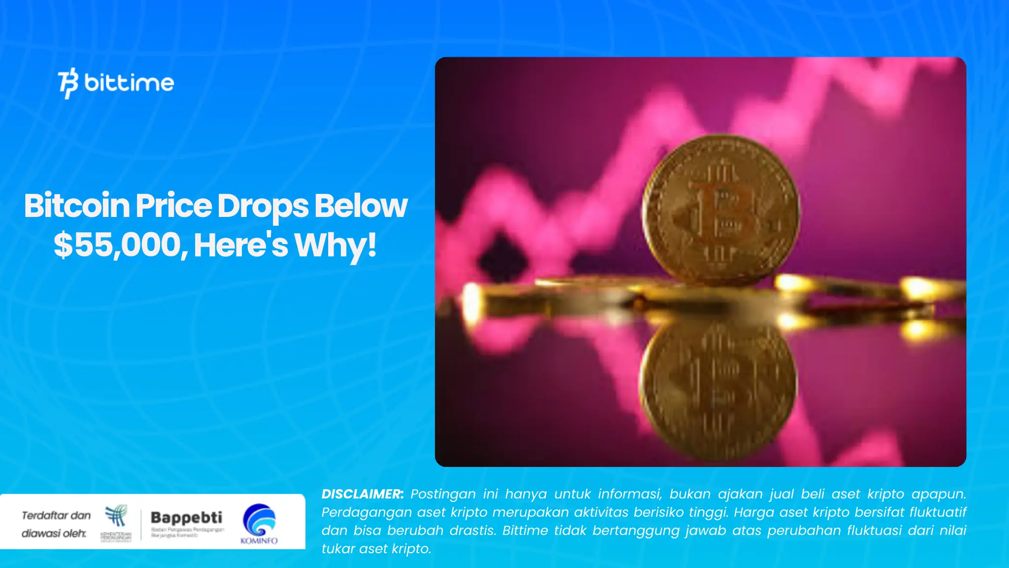 Bitcoin Price Drops Below $55,000, Here's Why!