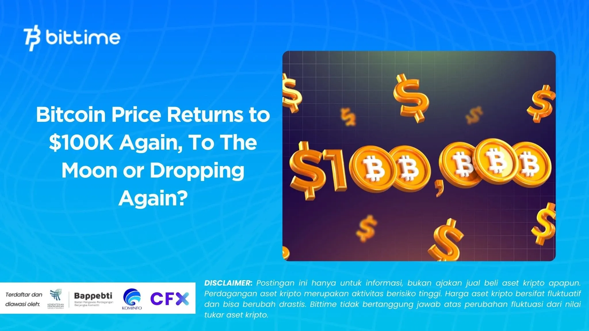 Bitcoin Price Returns to $100K Again, To The Moon or Dropping Again?