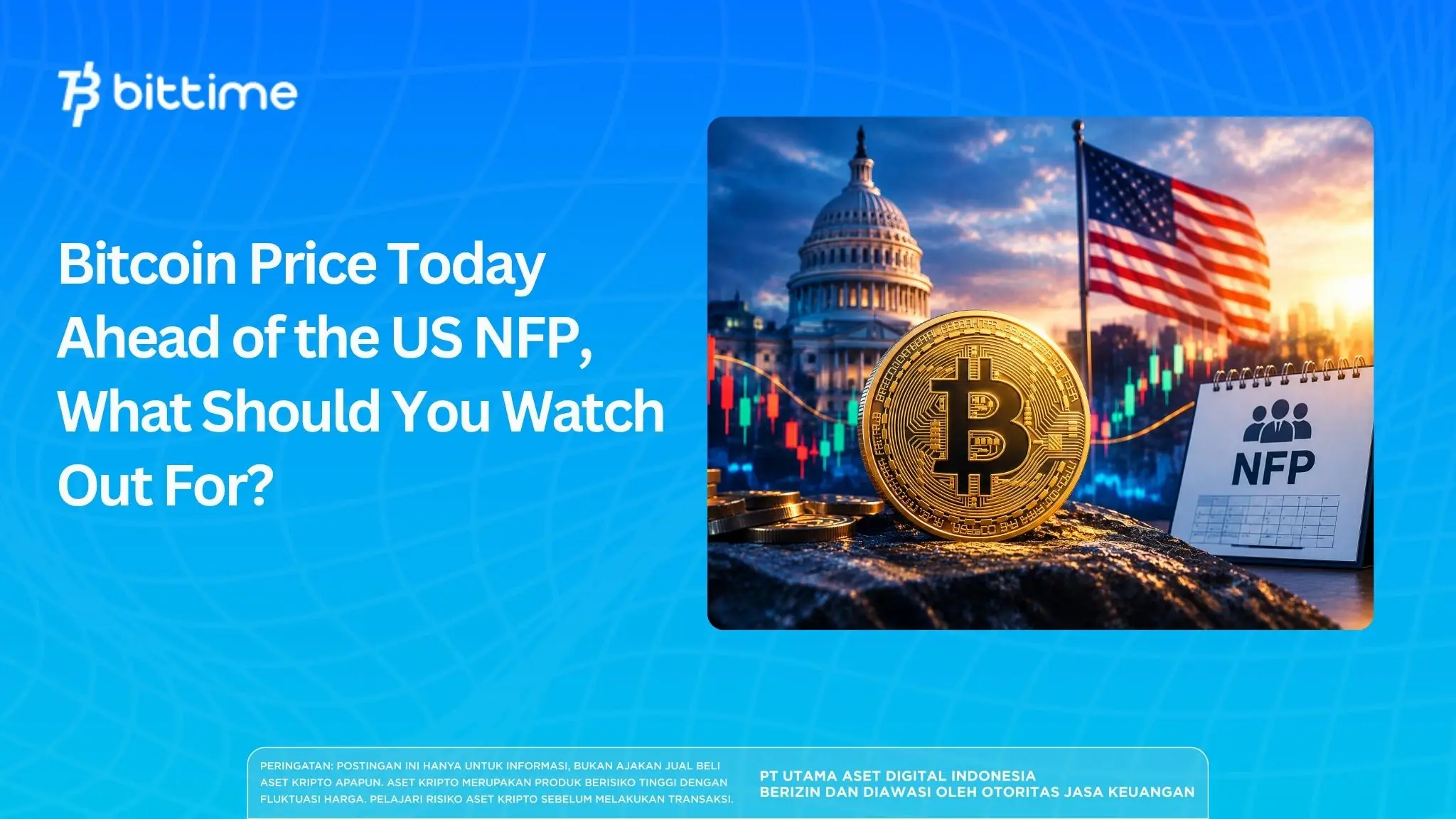 Bitcoin Price Today Ahead of the US NFP, What Should You Watch Out?