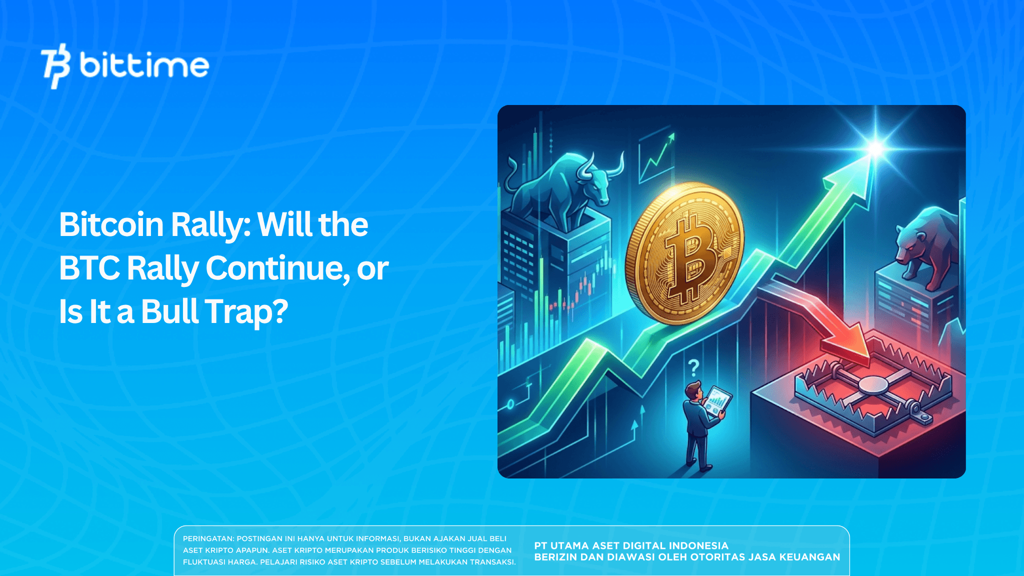 Bitcoin Rally: Will the BTC Rally Continue or Is It a Bull Trap?