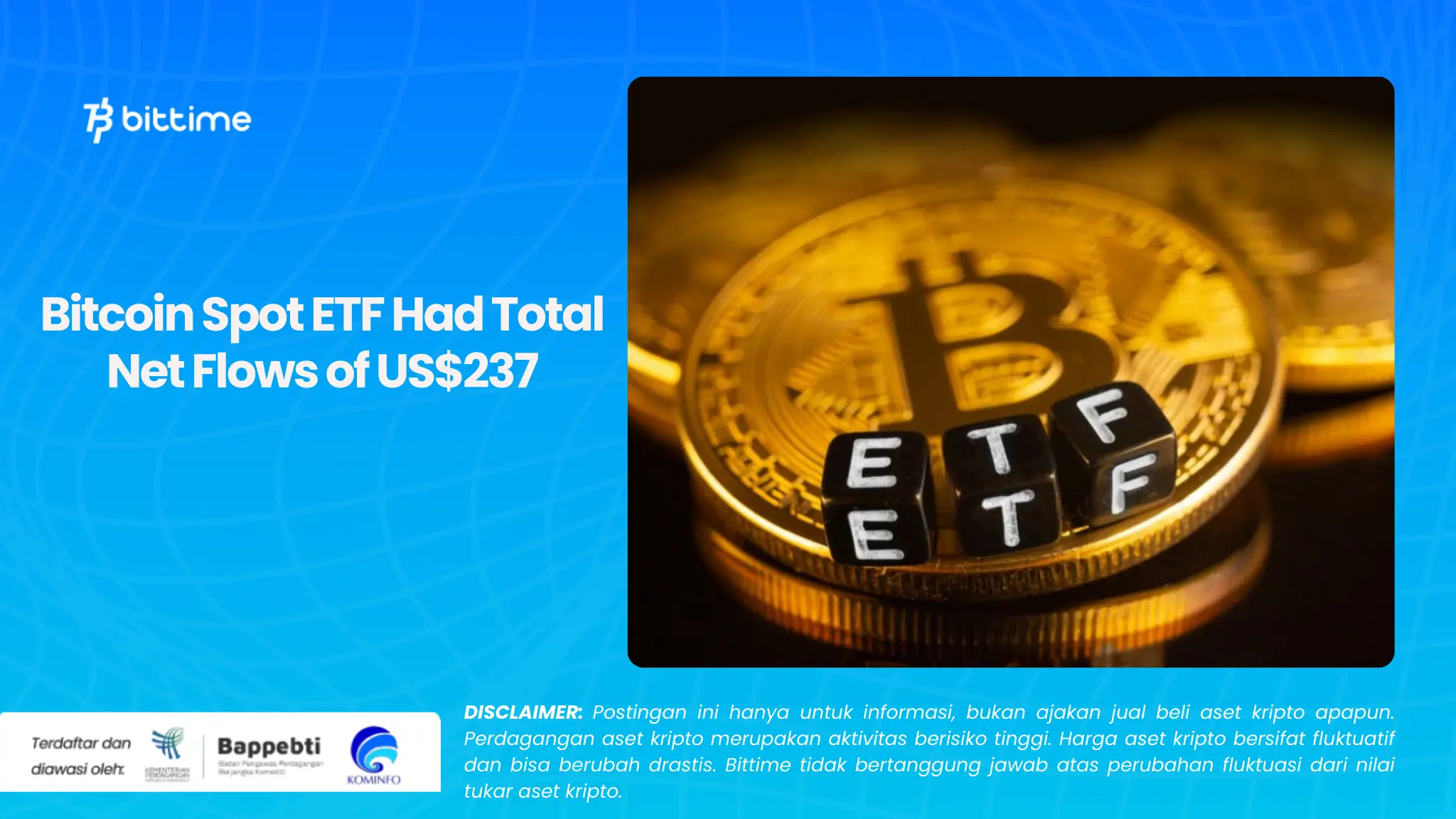 Bitcoin Spot ETF Had Total Net Flows of US$237