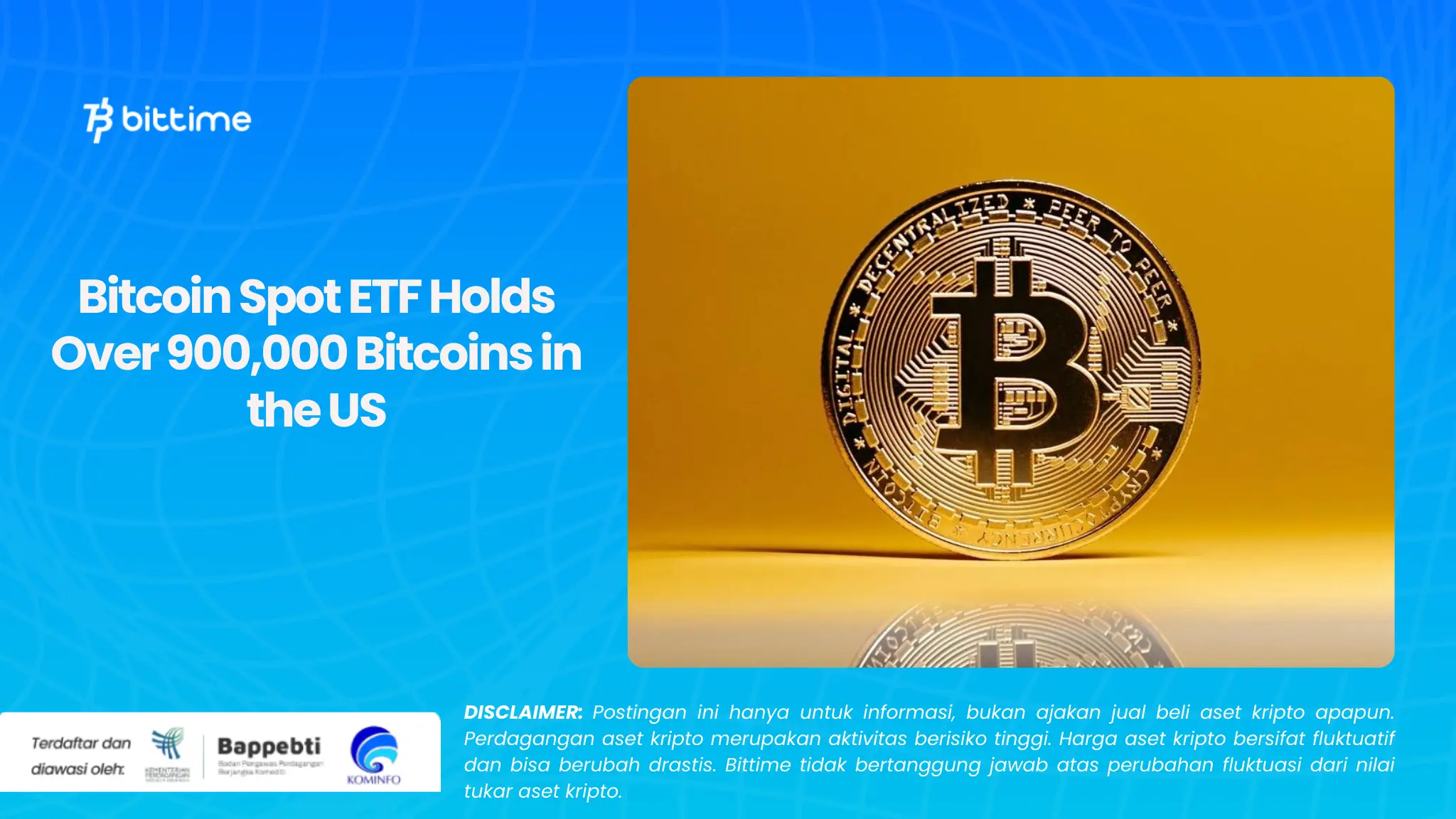 Bitcoin Spot ETF Holds Over 900,000 Bitcoins in the US