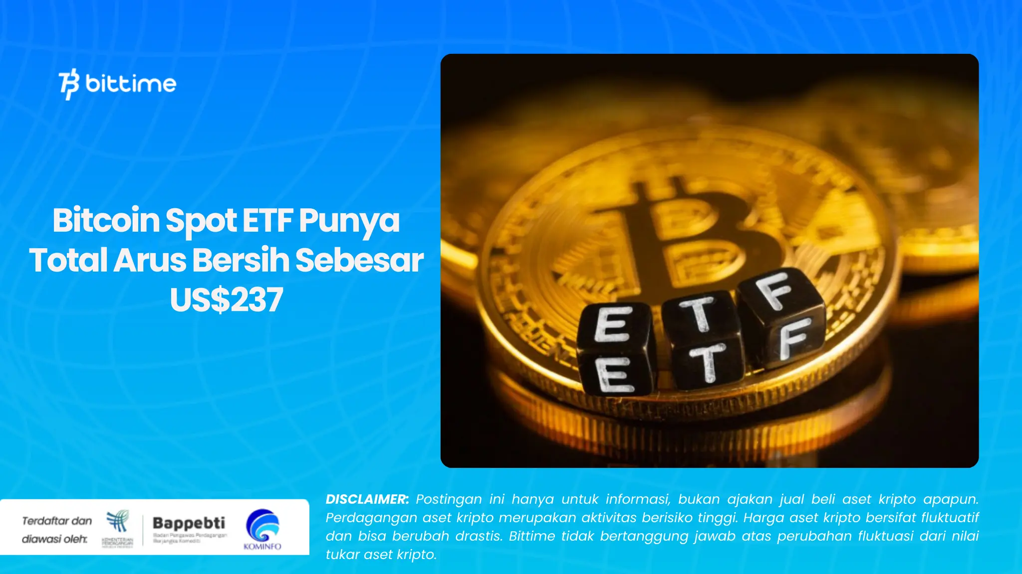 Bitcoin Spot ETF Punya Total Arus Bersih Sebesar US$237