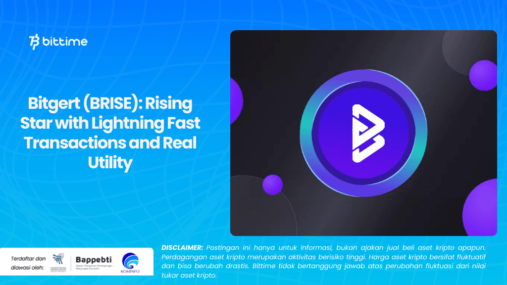 Bitgert (BRISE): Rising Star with Lightning Fast Transactions and Real Utility