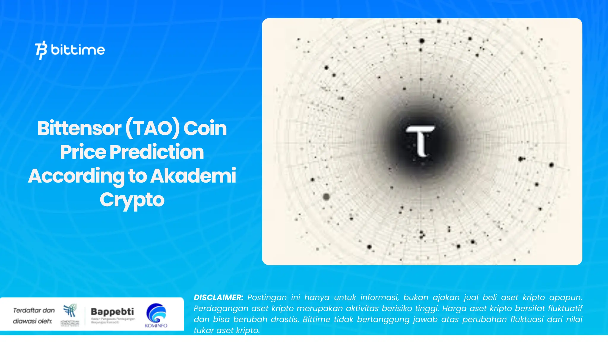 Bittensor (TAO) Coin Price Prediction According to Akademi Crypto