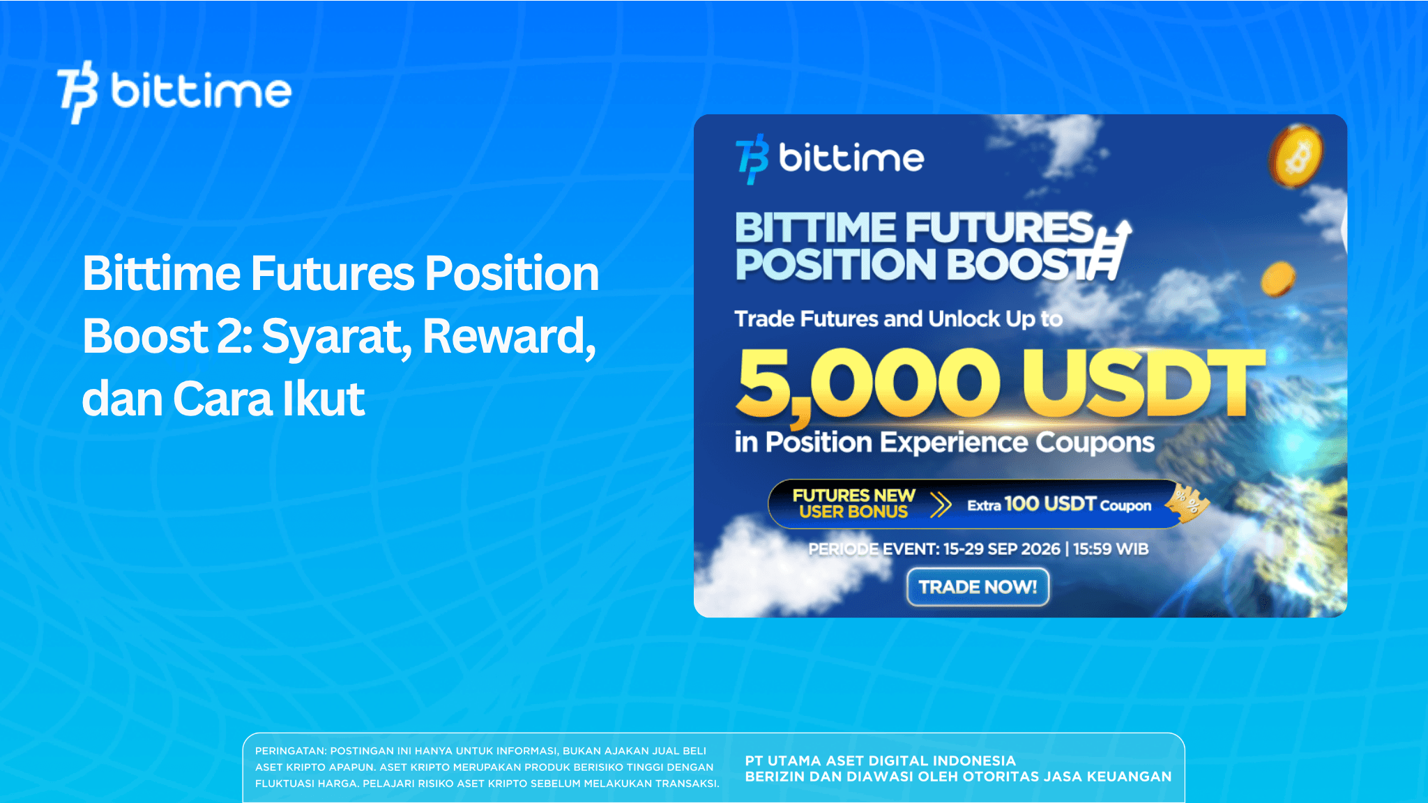 Bittime Futures Position Boost 2: Syarat, Reward, dan Cara Ikut