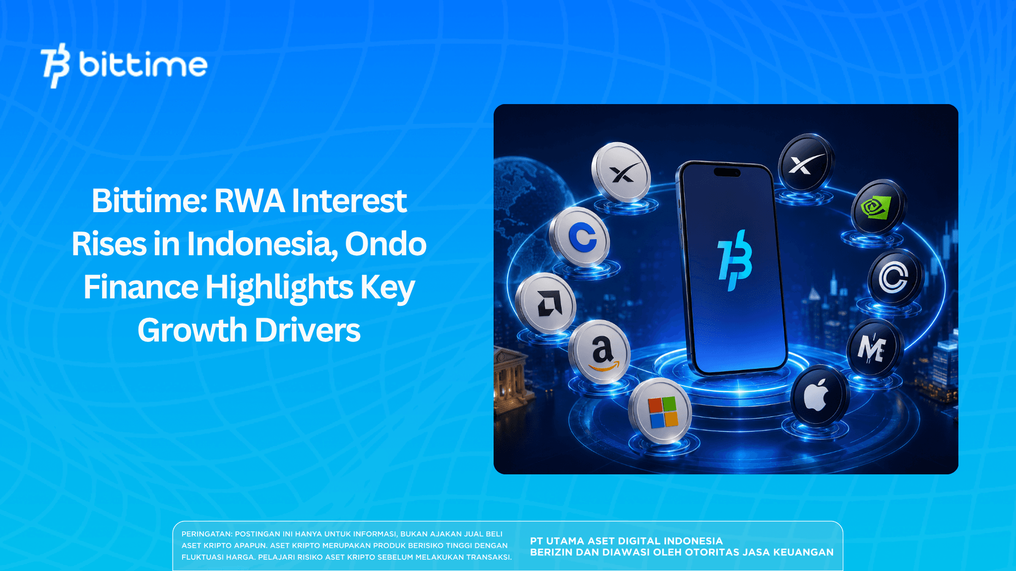 Bittime: RWA Interest Rises in Indonesia, Ondo Finance Highlights Key Growth Drivers