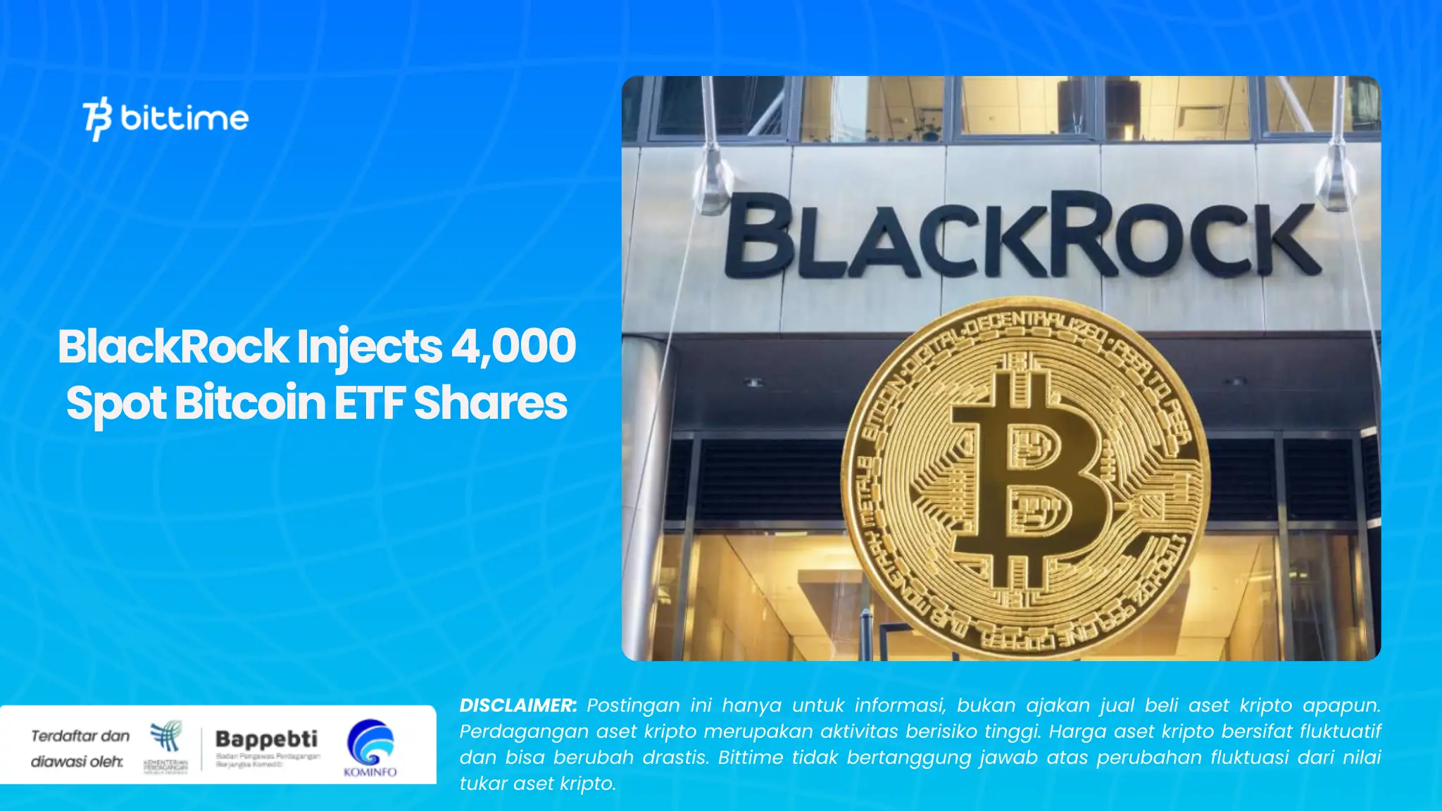 BlackRock Injects 4,000 Spot Bitcoin ETF Shares