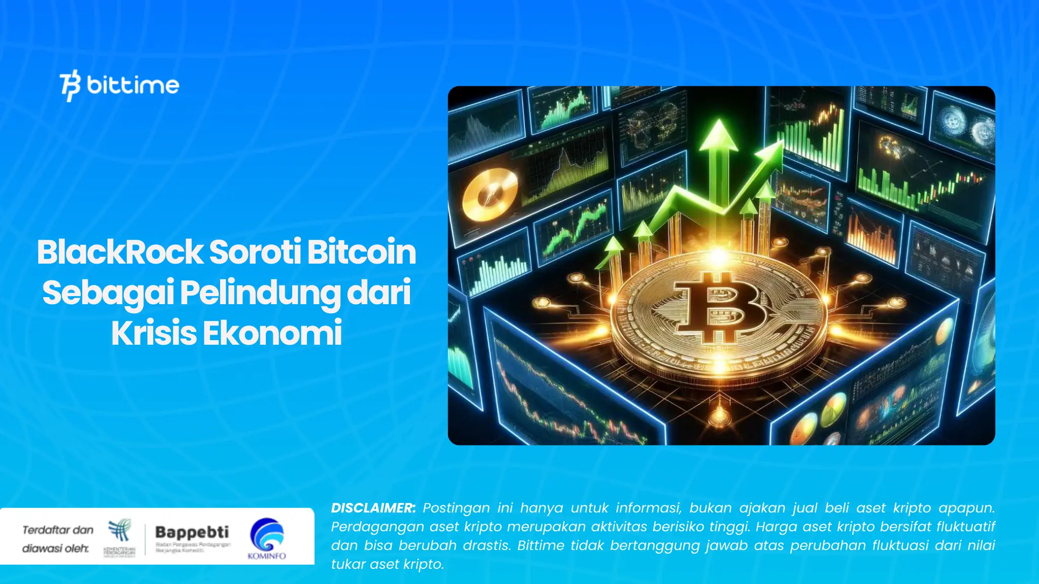 BlackRock Soroti Bitcoin Sebagai Pelindung dari Krisis Ekonomi