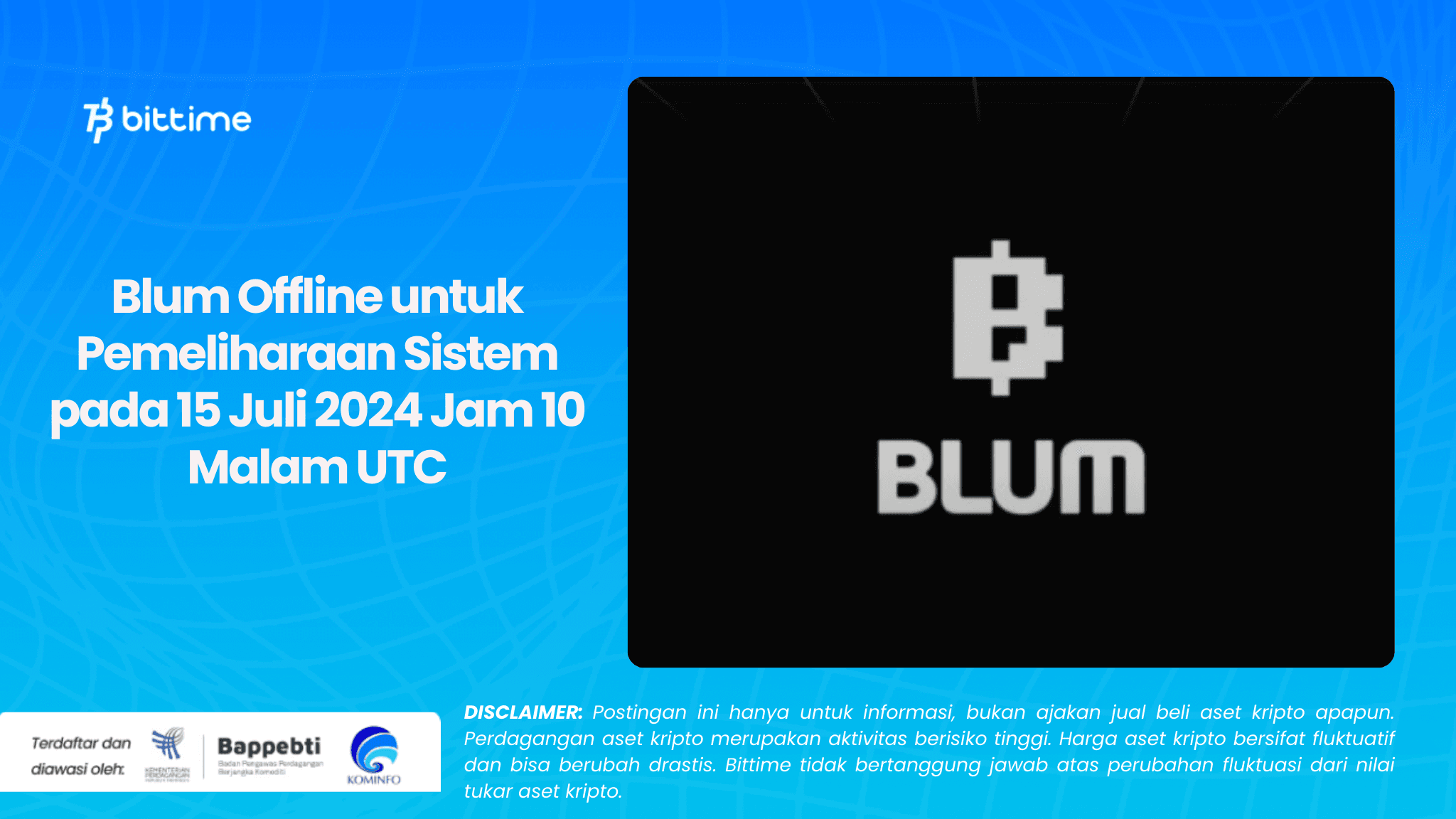 Blum Offline untuk Pemeliharaan Sistem pada 15 Juli 2024 Jam 10 Malam UTC.png