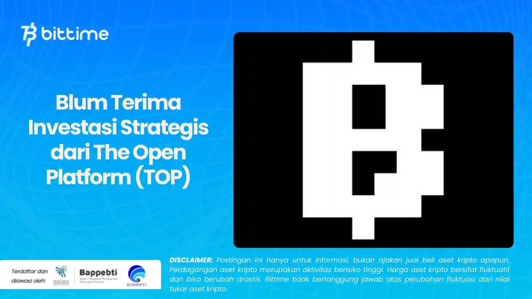 Blum Terima Investasi Strategis dari The Open Platform (TOP).webp