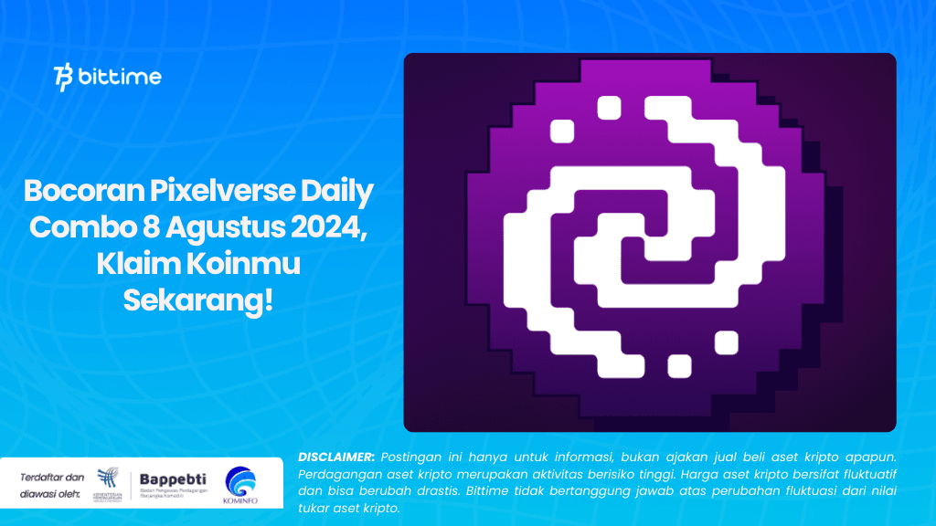 Bocoran Pixelverse Daily Combo 8 Agustus 2024, Klaim Koinmu Sekarang