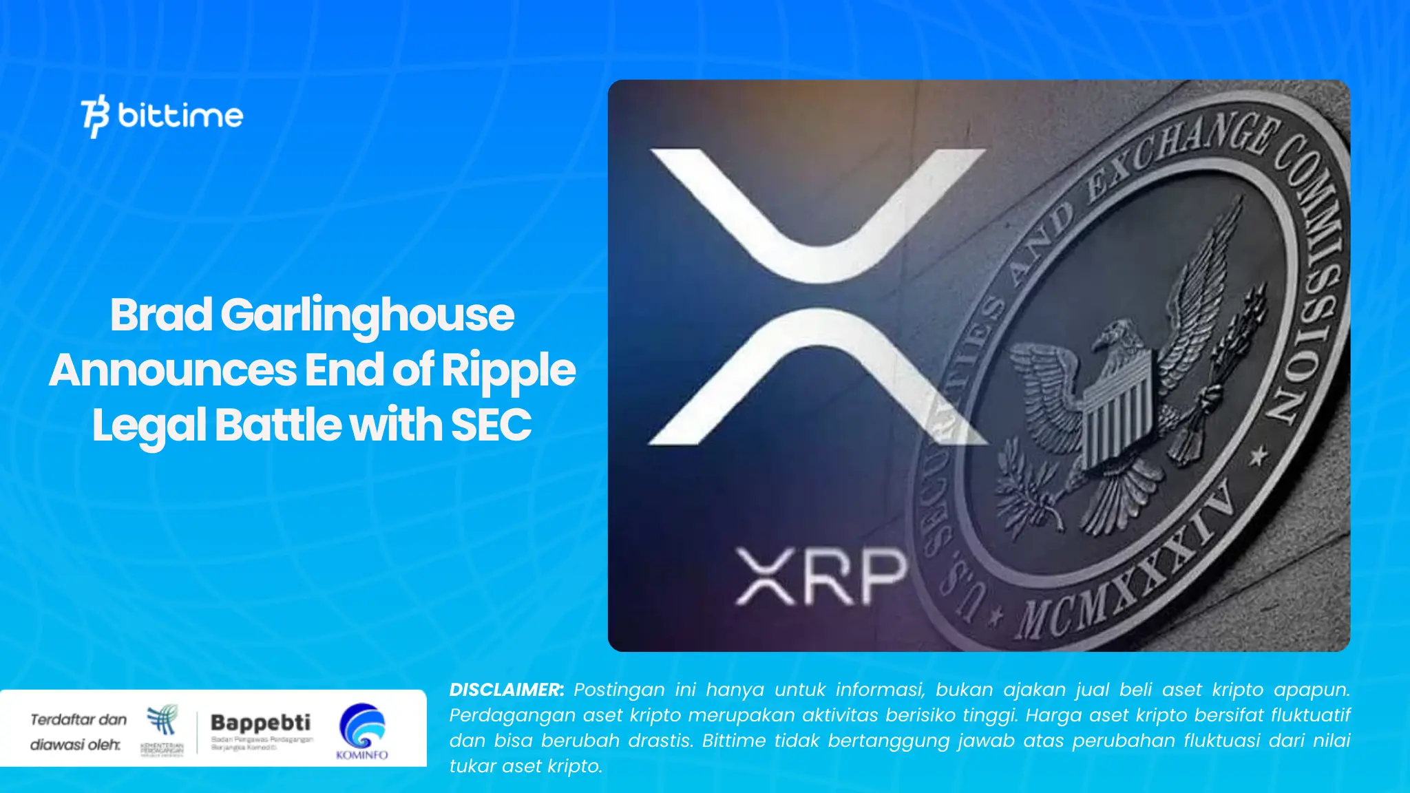 Brad Garlinghouse Umumkan Akhir Pertarungan Hukum Ripple dengan SEC (1).webp