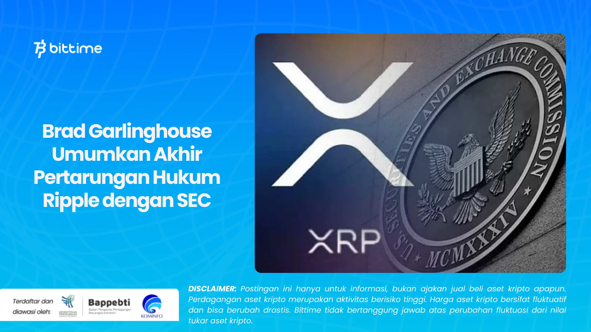 Brad Garlinghouse Umumkan Akhir Pertarungan Hukum Ripple dengan SEC.webp