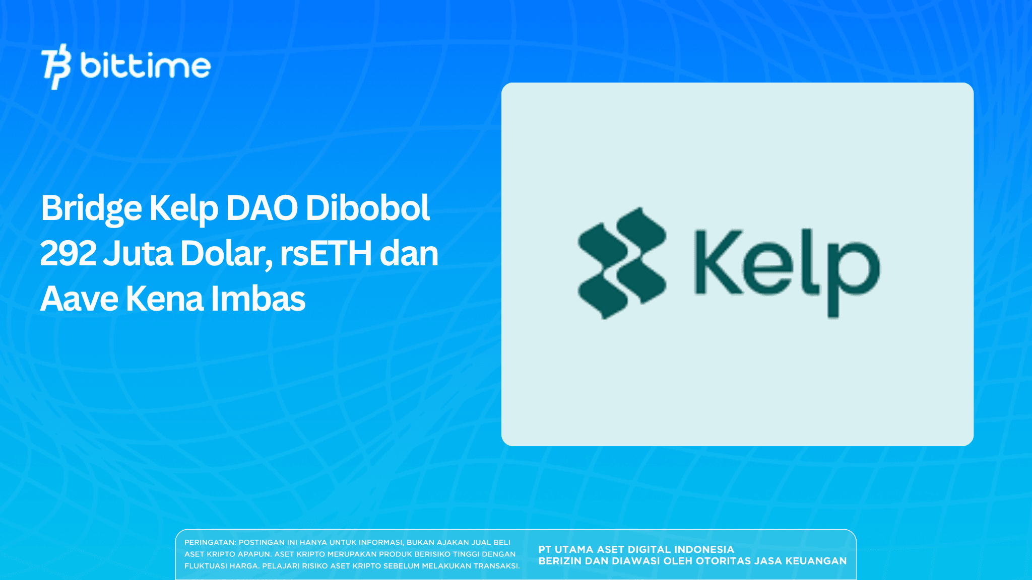 Bridge Kelp DAO Dibobol 292 Juta Dolar, rsETH dan Aave Kena Imbas