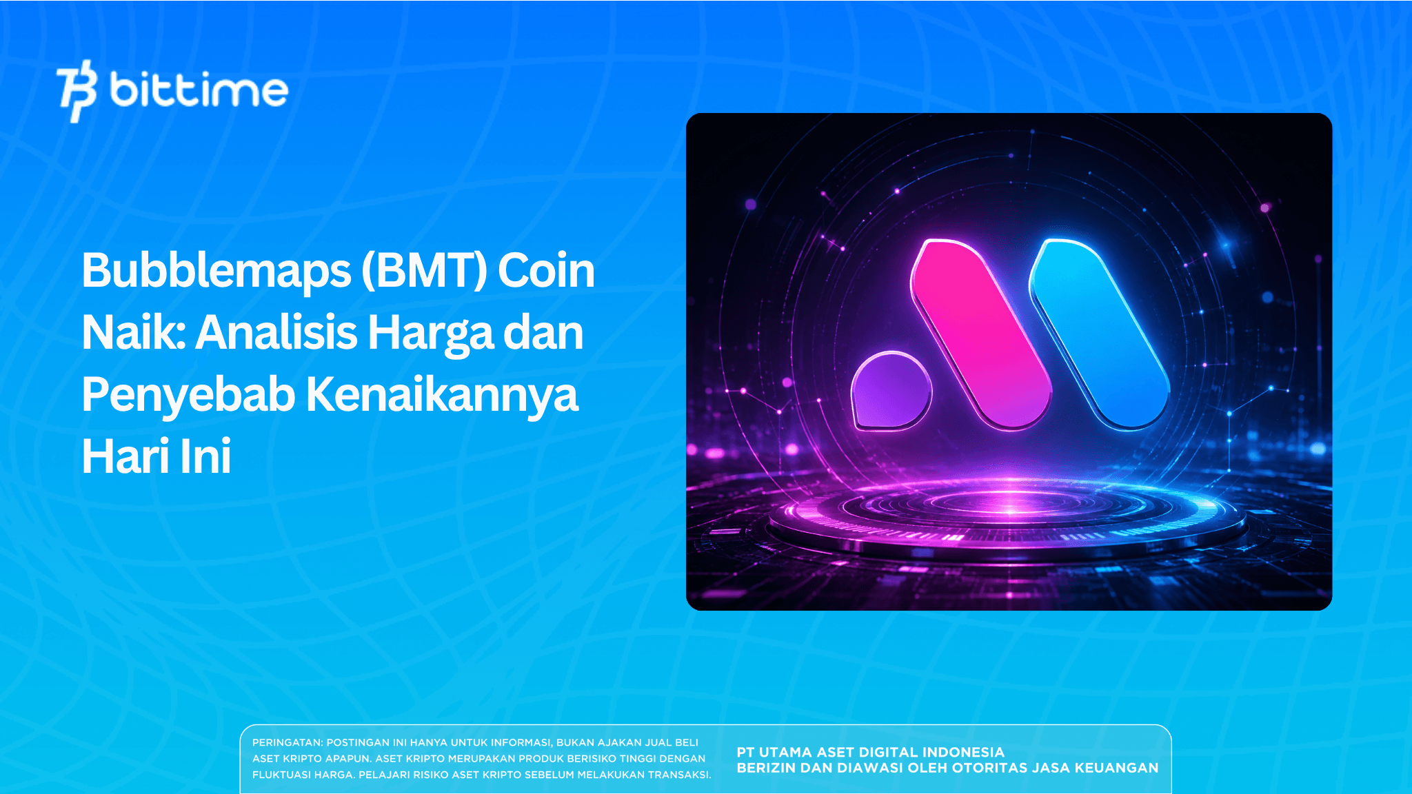 Bubblemaps (BMT) Coin Naik: Analisis Harga dan Penyebab Kenaikannya Hari Ini