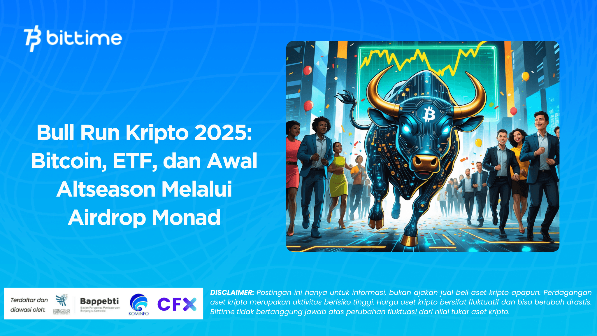 Bull Run Kripto 2025: Bitcoin, ETF, dan Awal Altseason Melalui Airdrop Monad