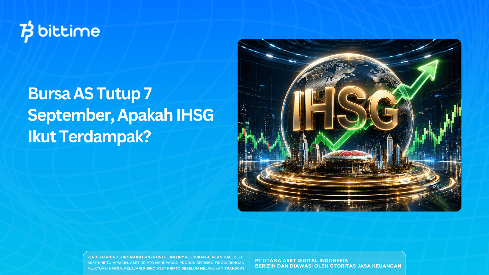 US Stock Exchanges Close on September 7th. Will the Jakarta Composite Index (JCI) Be Affected?