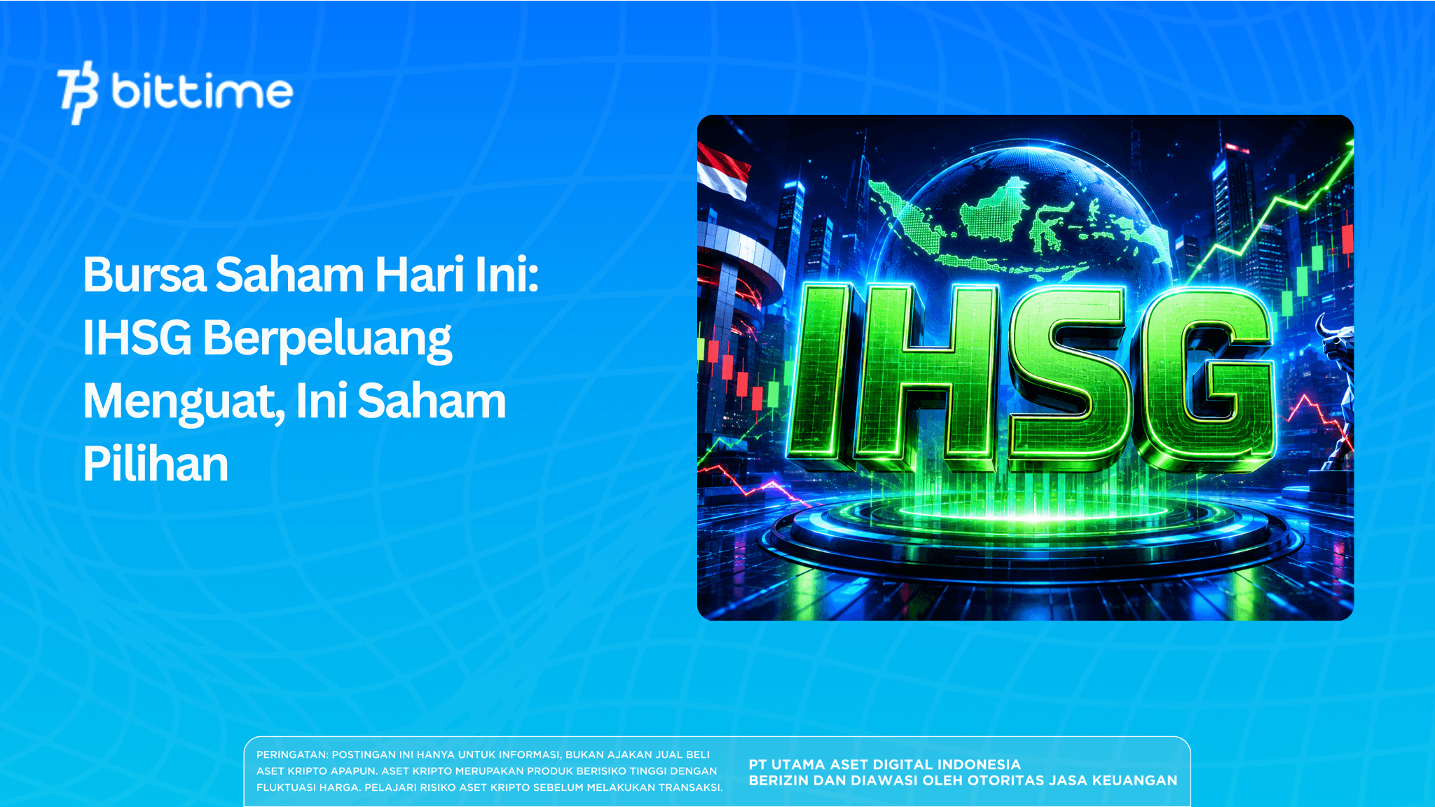 Bursa Saham Hari Ini: IHSG Berpeluang Menguat, Ini Saham Pilihan