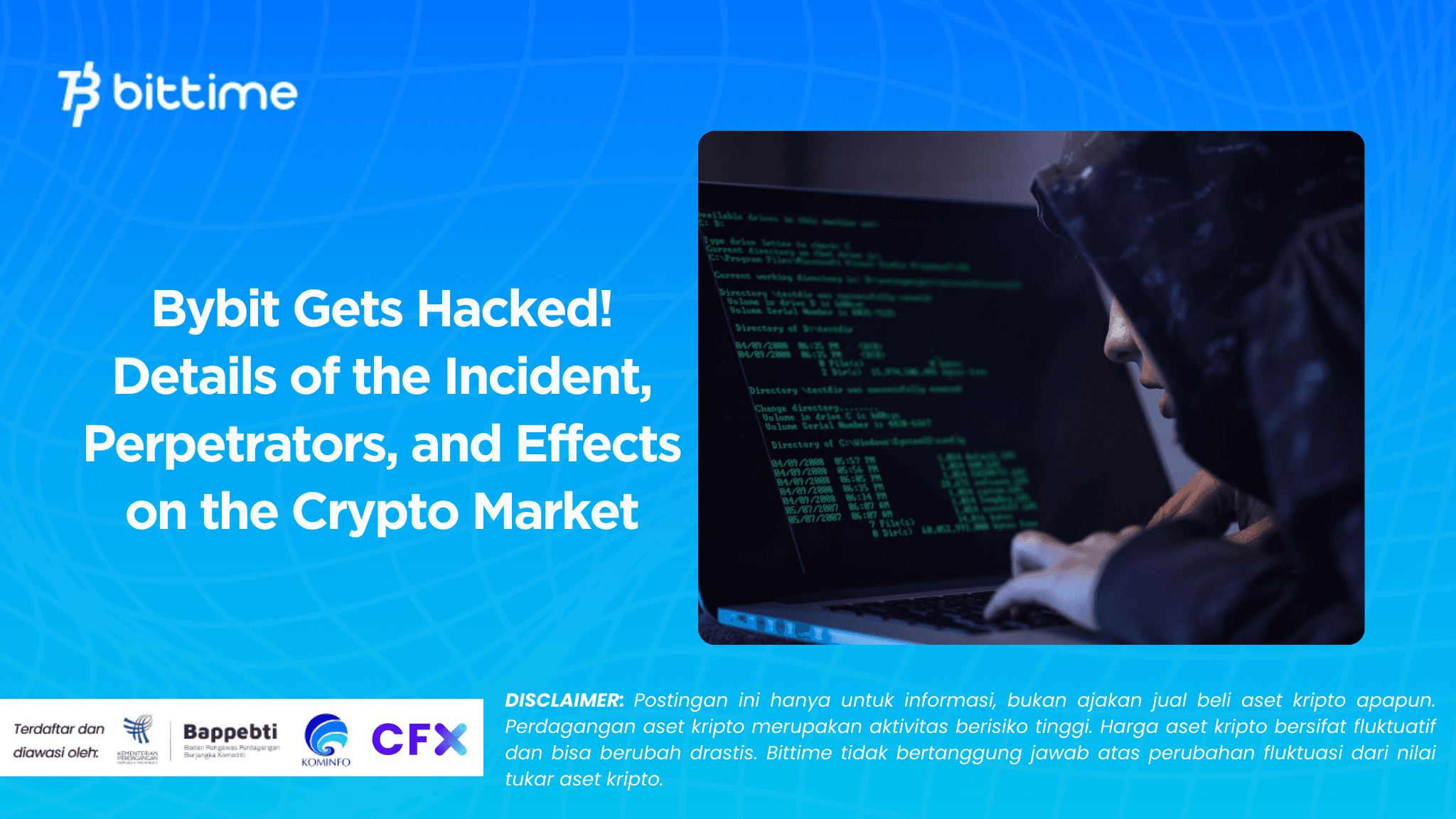   Bybit Gets Hacked! Details of the Incident, Perpetrators, and Effects on the Crypto Market