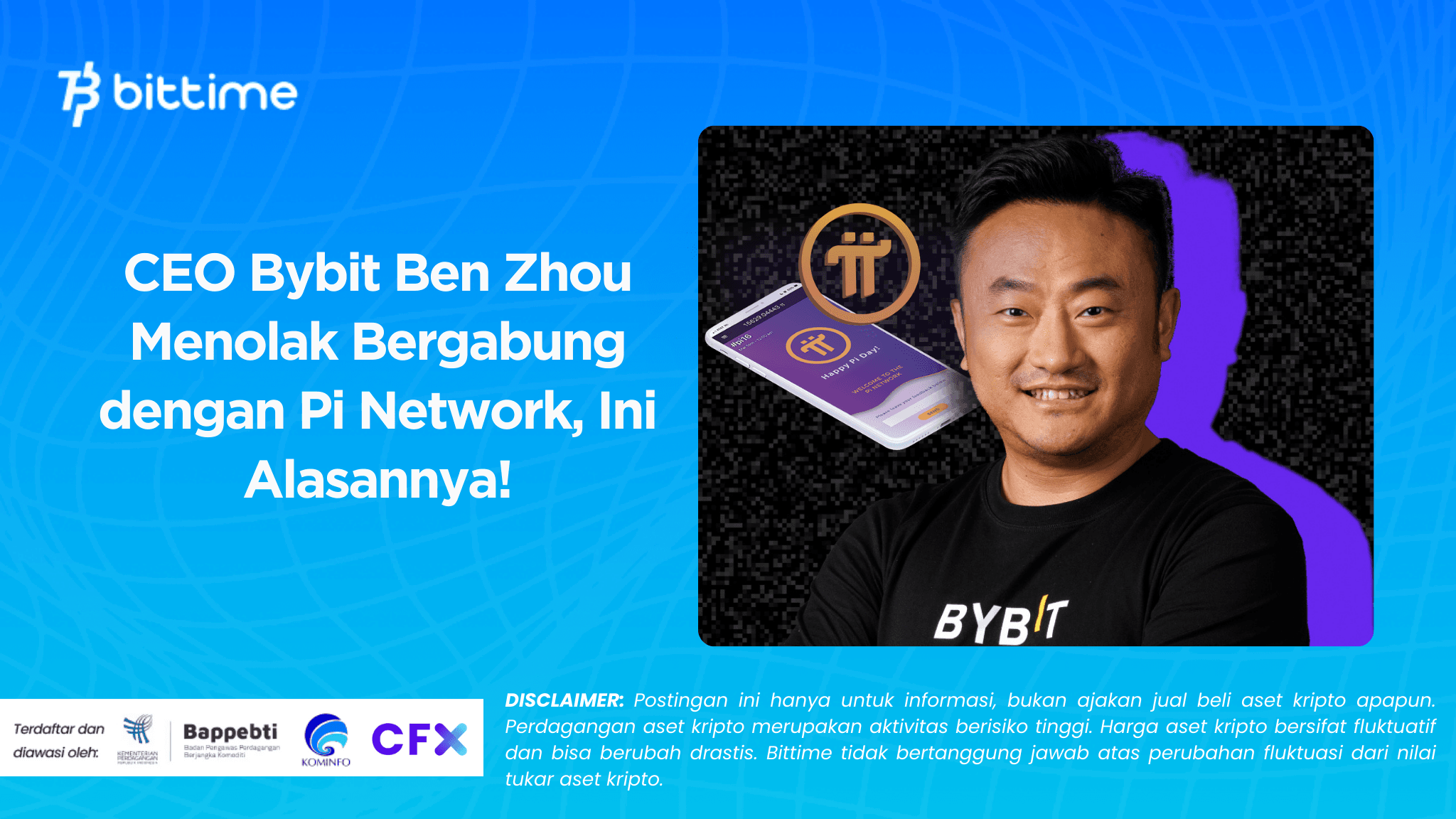 CEO Bybit Ben Zhou Menolak Bergabung dengan Pi Network, Ini Alasannya!.png