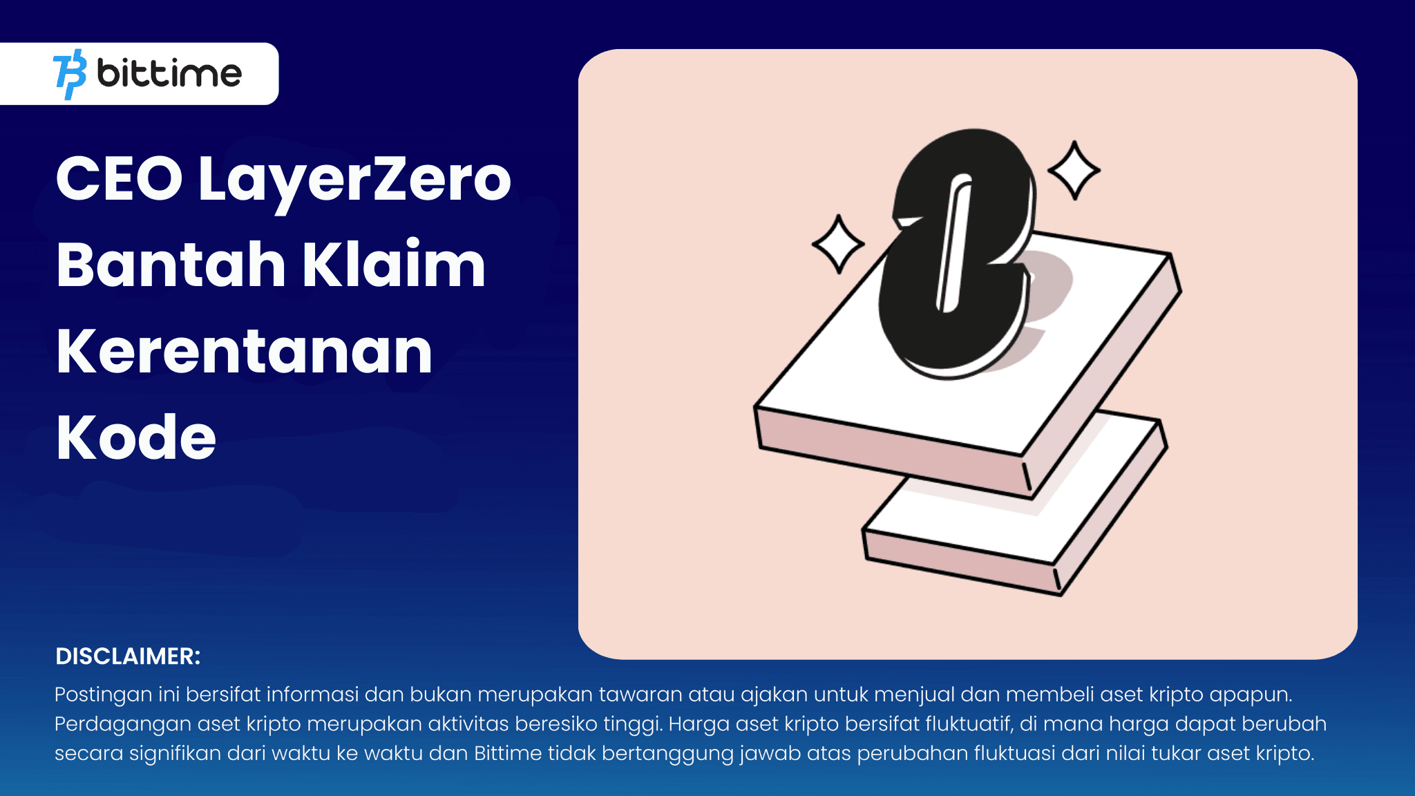 CEO LayerZero Bantah Klaim Kerentanan Kode - Bittime.png