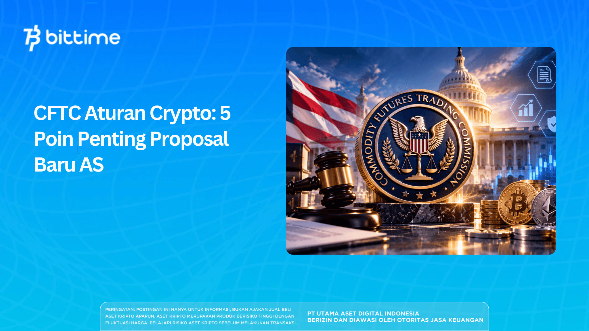 CFTC Aturan Crypto: 5 Poin Penting Proposal Baru AS