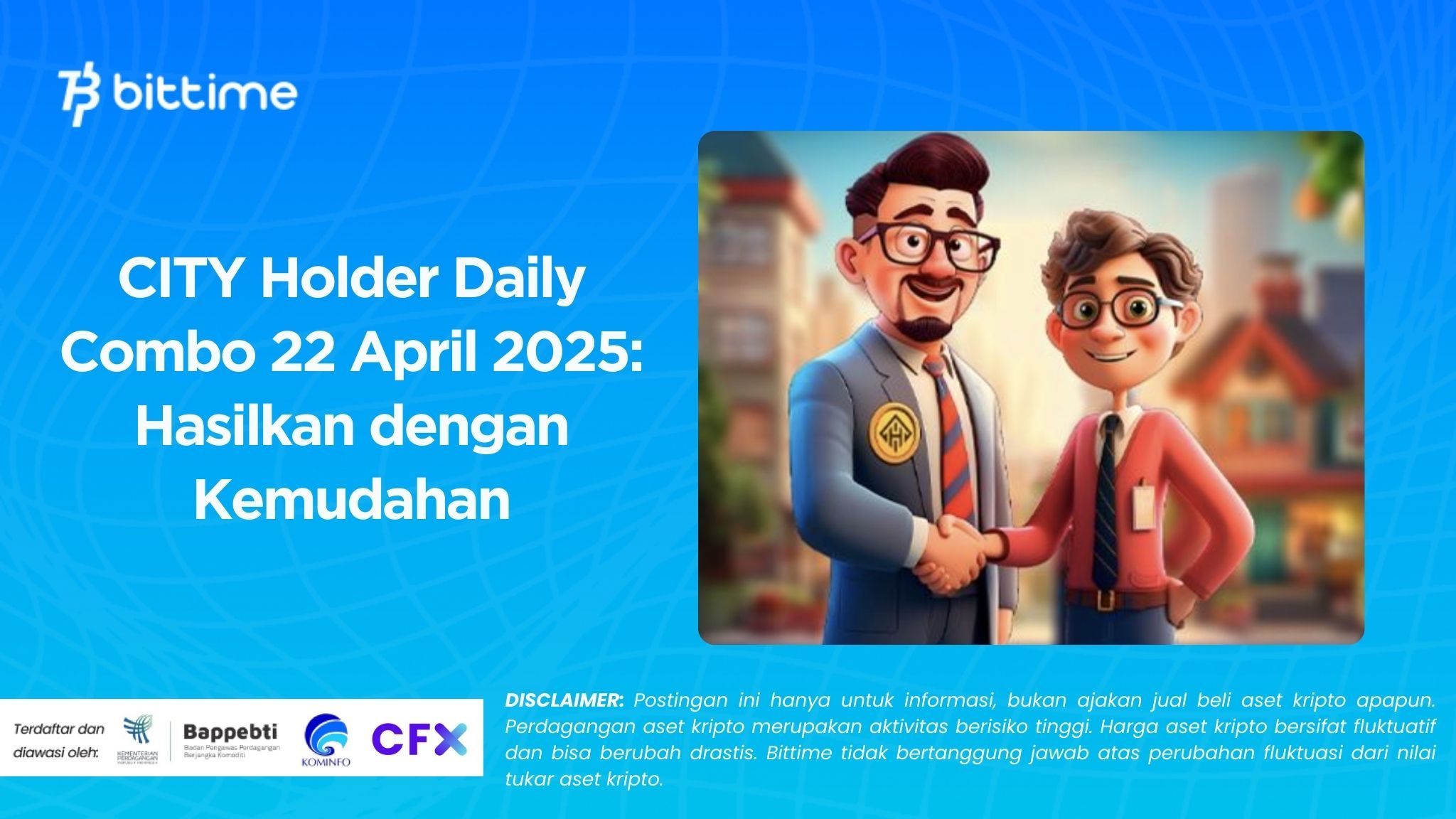 CITY Holder Daily Combo 22 April 2025: Hasilkan dengan Kemudahan