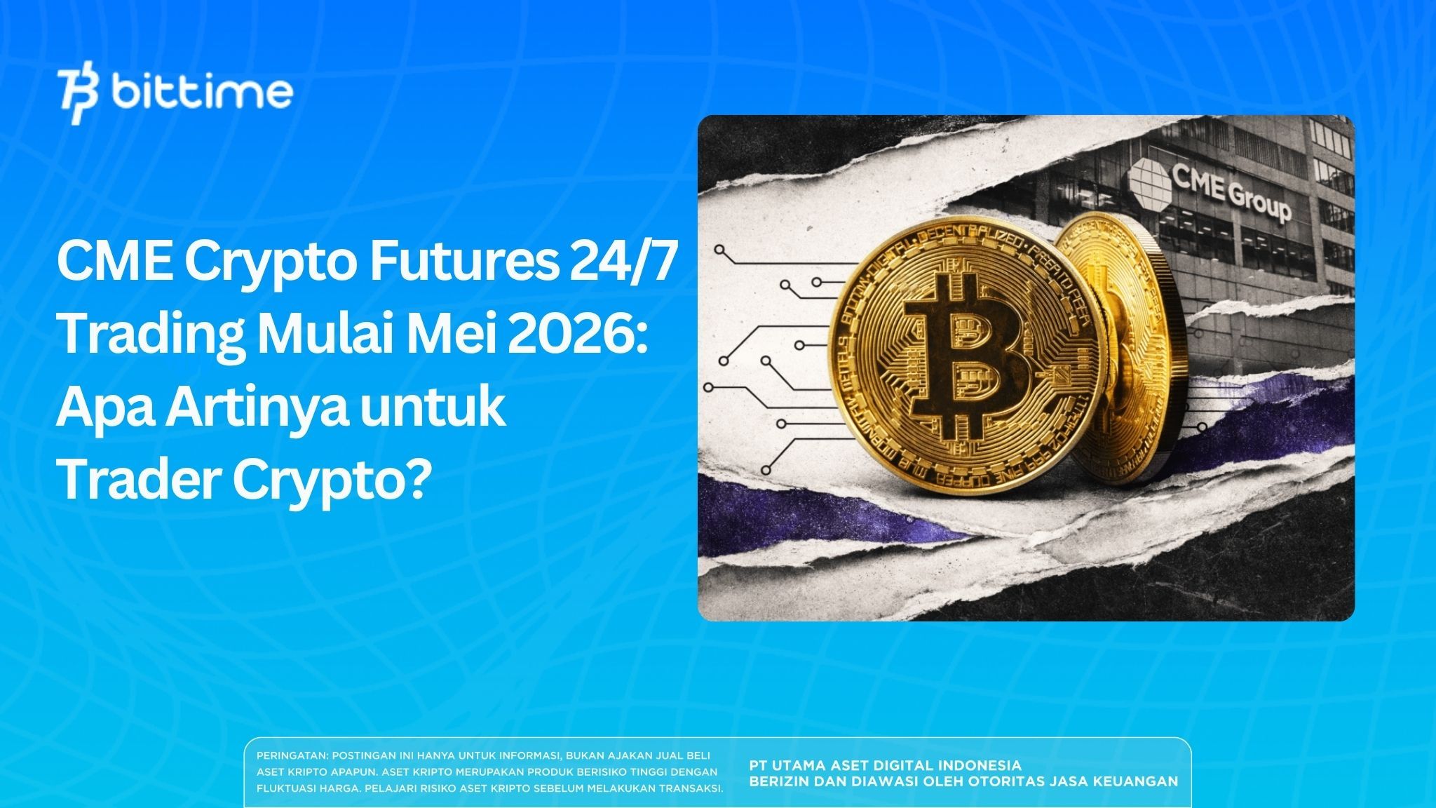 CME Crypto Futures 24/7 Trading Starts in May 2026: What Does It Mean for Crypto Traders?