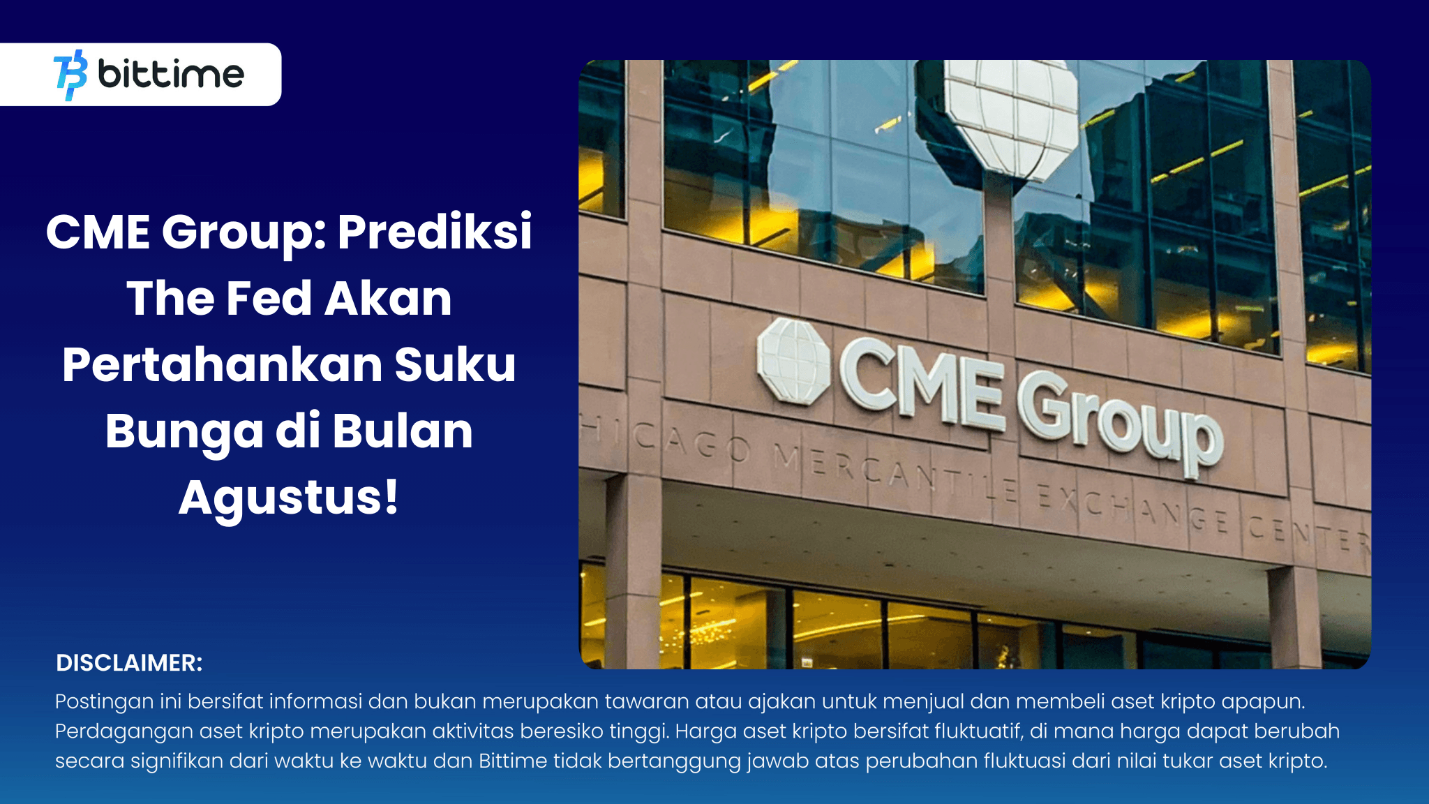 CME Group: Prediksi The Fed Akan Pertahankan Suku Bunga di Bulan Agustus!