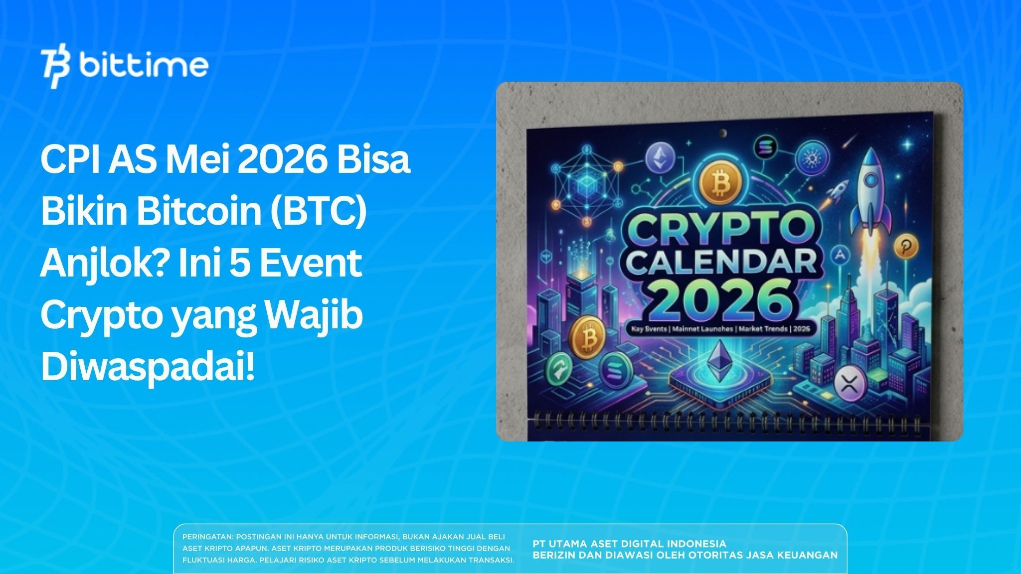 CPI AS Mei 2026 Bisa Bikin Bitcoin (BTC) Anjlok? Ini 5 Event Crypto yang Wajib Diwaspadai!