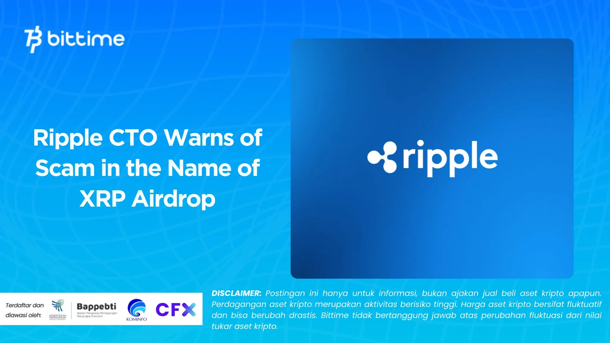 CTO Ripple Peringatkan Scam Mengatasnamakan Airdrop XRP (1).webp