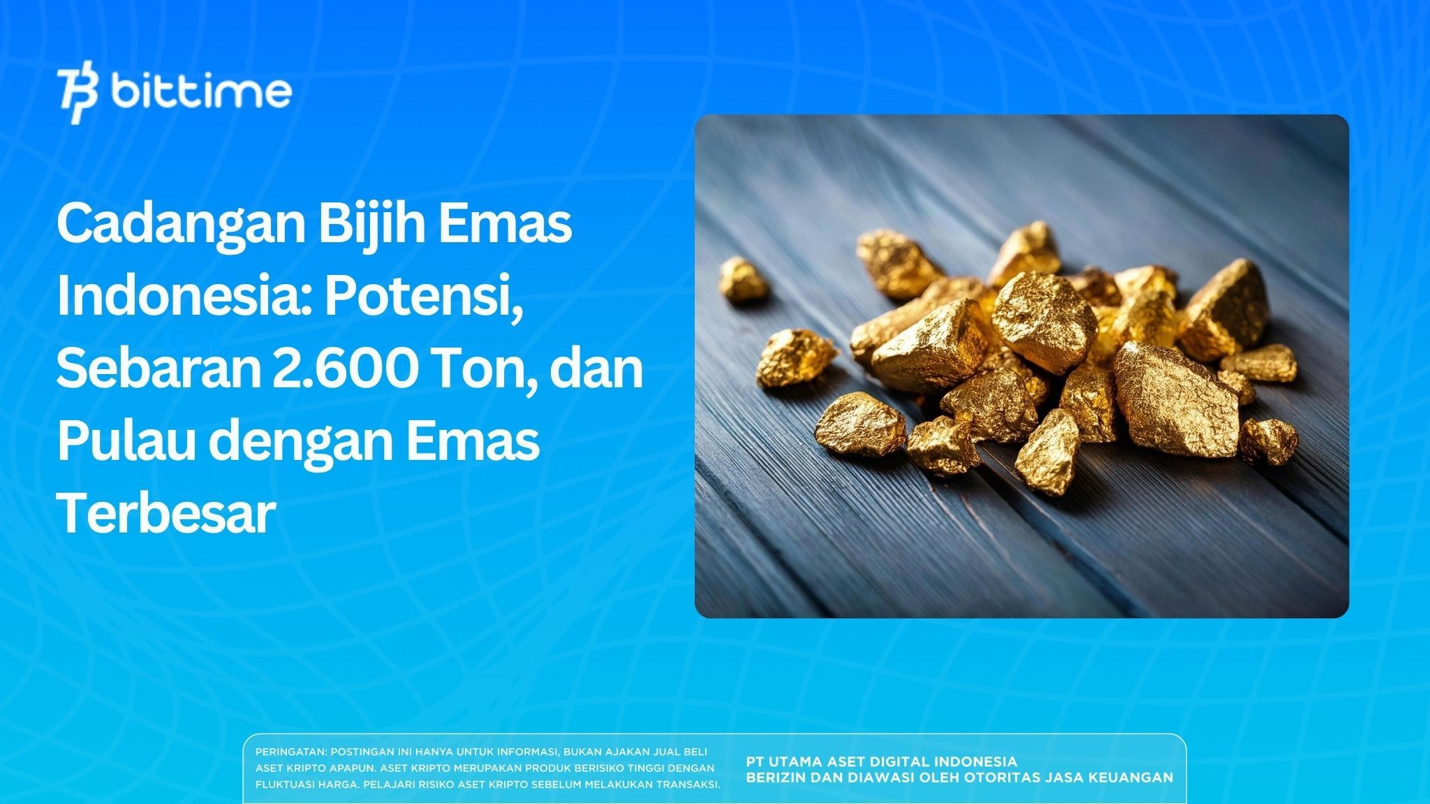 Indonesia's Gold Ore Reserves: Potential, Distribution of 2,600 Tons, and Islands with the Largest Gold Deposits