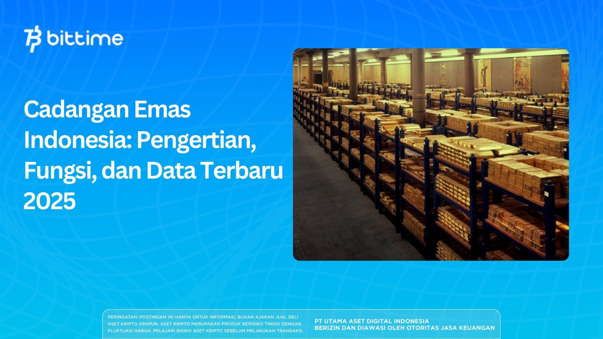 Indonesia's Gold Reserves: Definition, Functions, and Latest Data for 2025