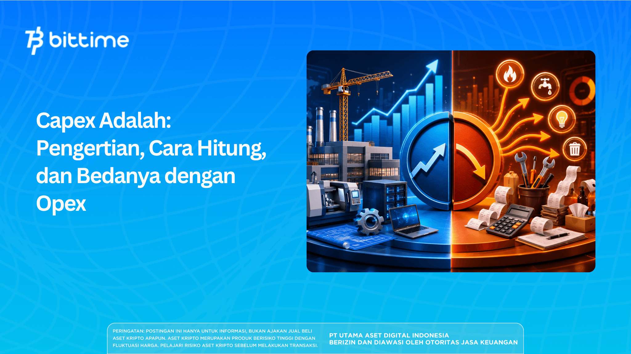 Capex Adalah: Pengertian, Cara Hitung, dan Bedanya dengan Opex