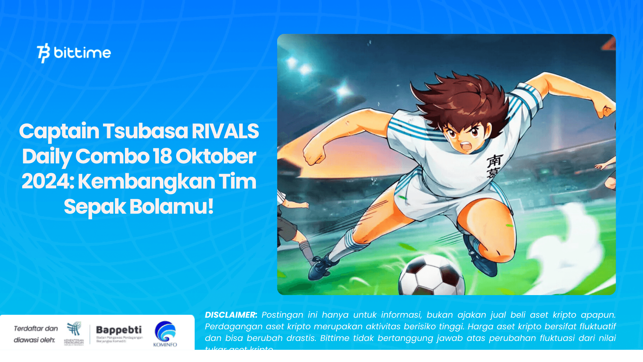 Captain Tsubasa RIVALS Daily Combo 18 Oktober 2024 Kembangkan Tim Sepak Bolamu!.png