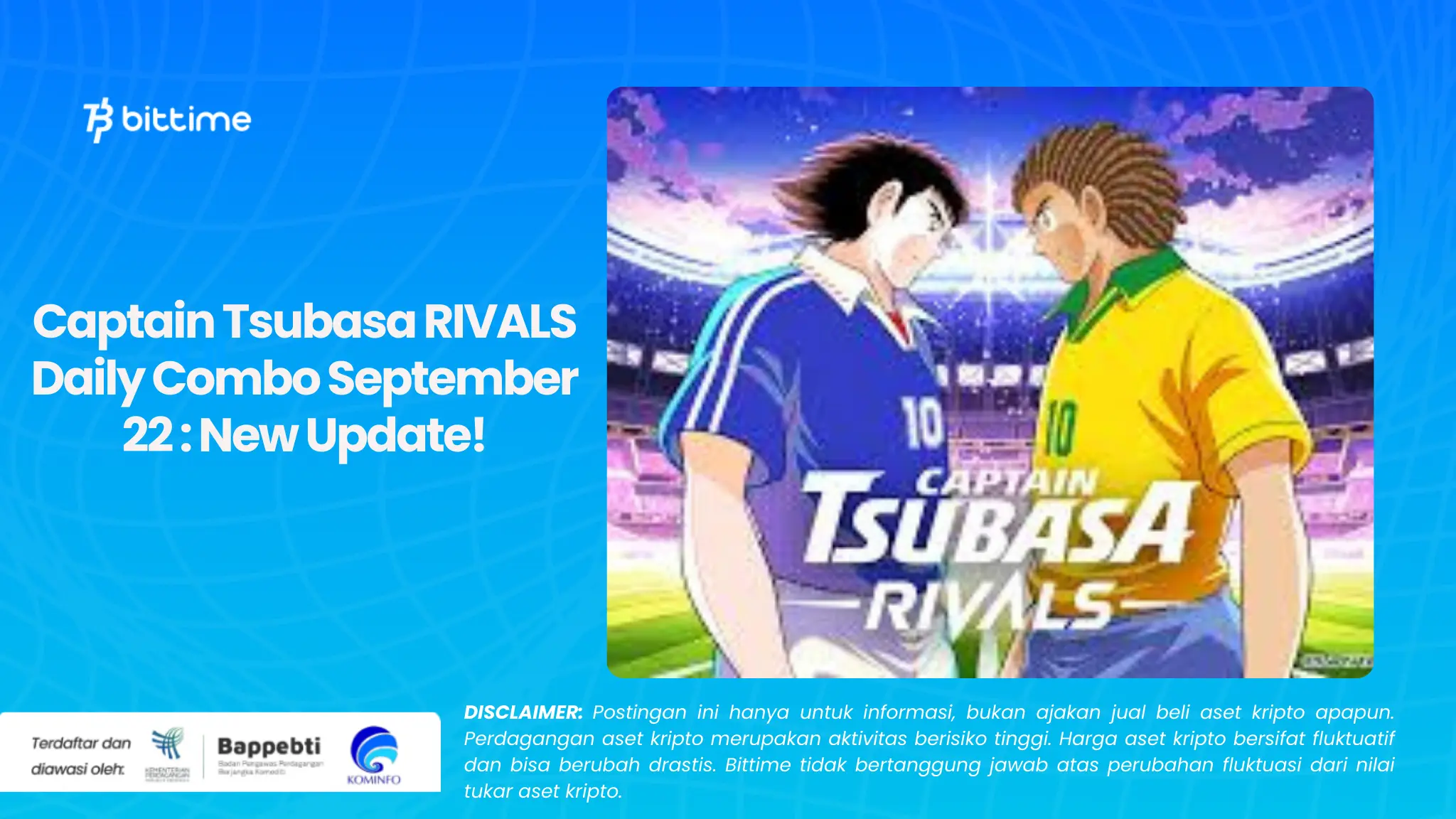 Captain Tsubasa RIVALS Daily Combo September 22 : New Update!