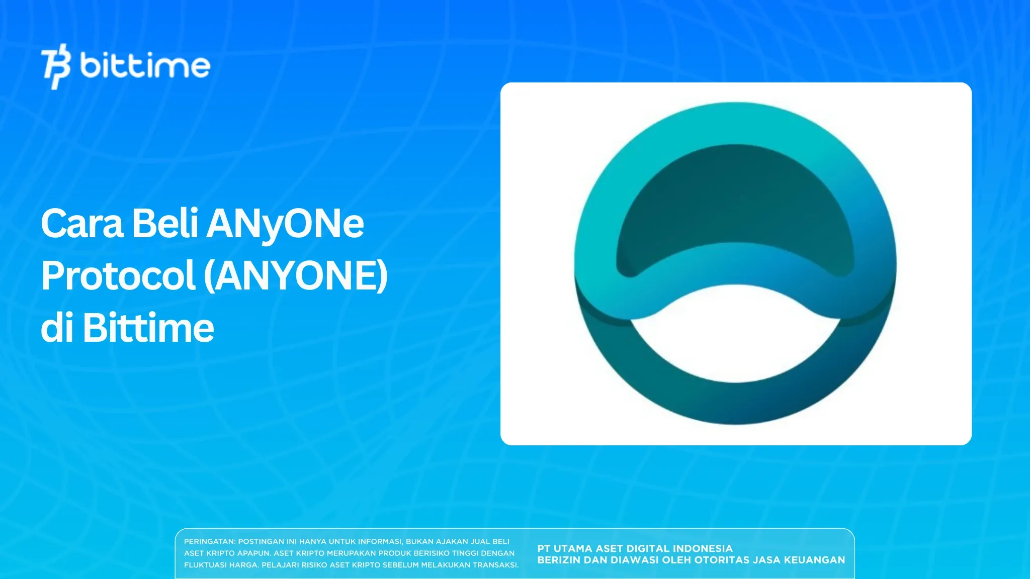 Cara Beli ANyONe Protocol (ANYONE) di Bittime: Panduan Lengkap untuk Pemula