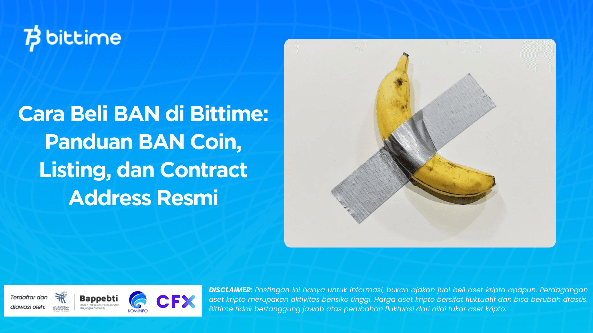 Cara Beli BAN di Bittime: Panduan BAN Coin, Listing, dan Contract Address Resmi