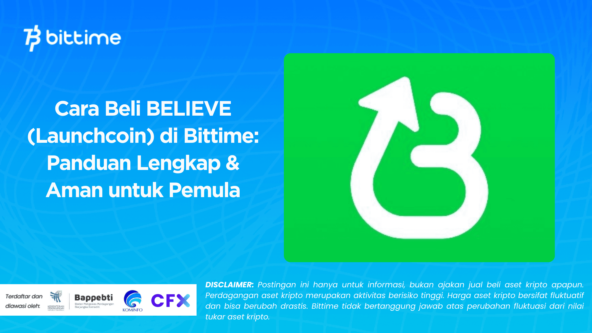 Cara Beli BELIEVE (Launchcoin) di Bittime: Panduan Lengkap & Aman untuk Pemula