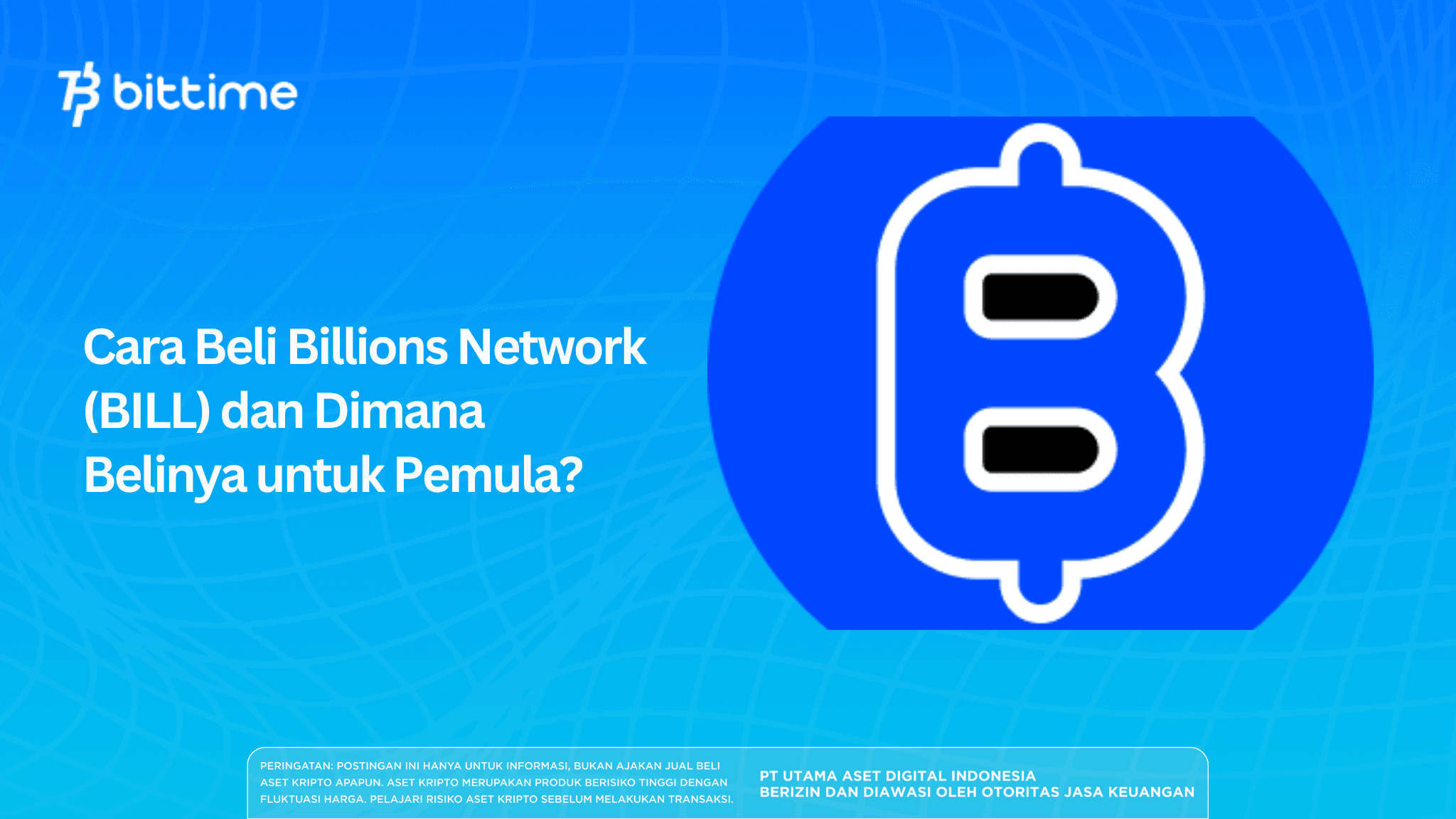 Cara Beli Billions Network (BILL) dan Dimana Belinya untuk Pemula?