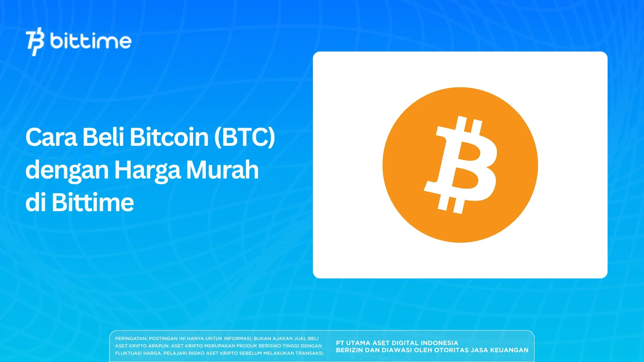 Cara Beli Bitcoin (BTC) dengan Harga Murah di Bittime
