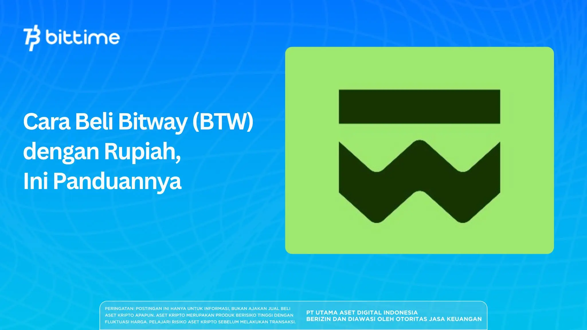 Cara Beli Bitway (BTW) dengan Rupiah, Ini Panduannya