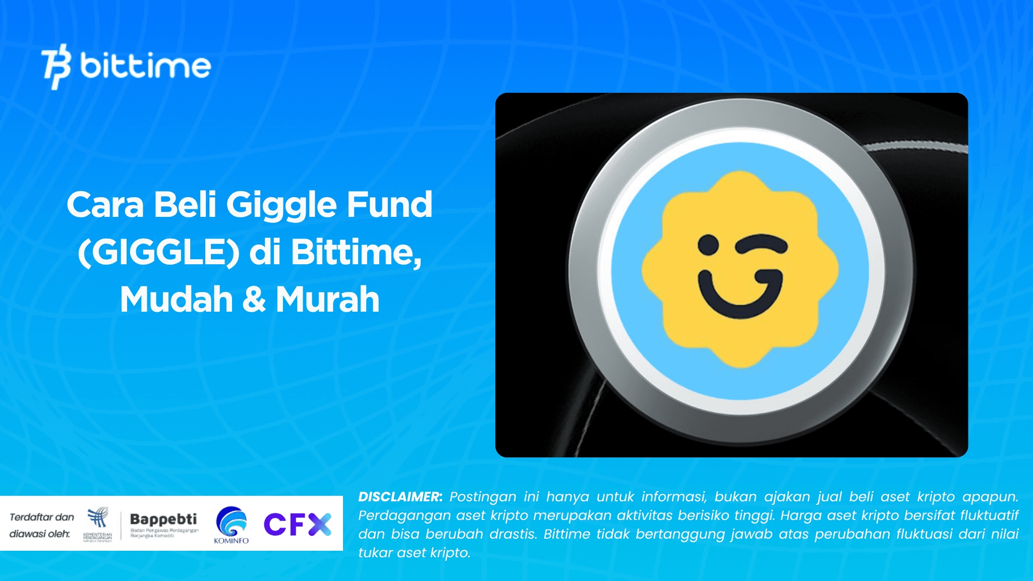 Cara Beli Giggle Fund (GIGGLE) di Bittime, Mudah & Murah.png