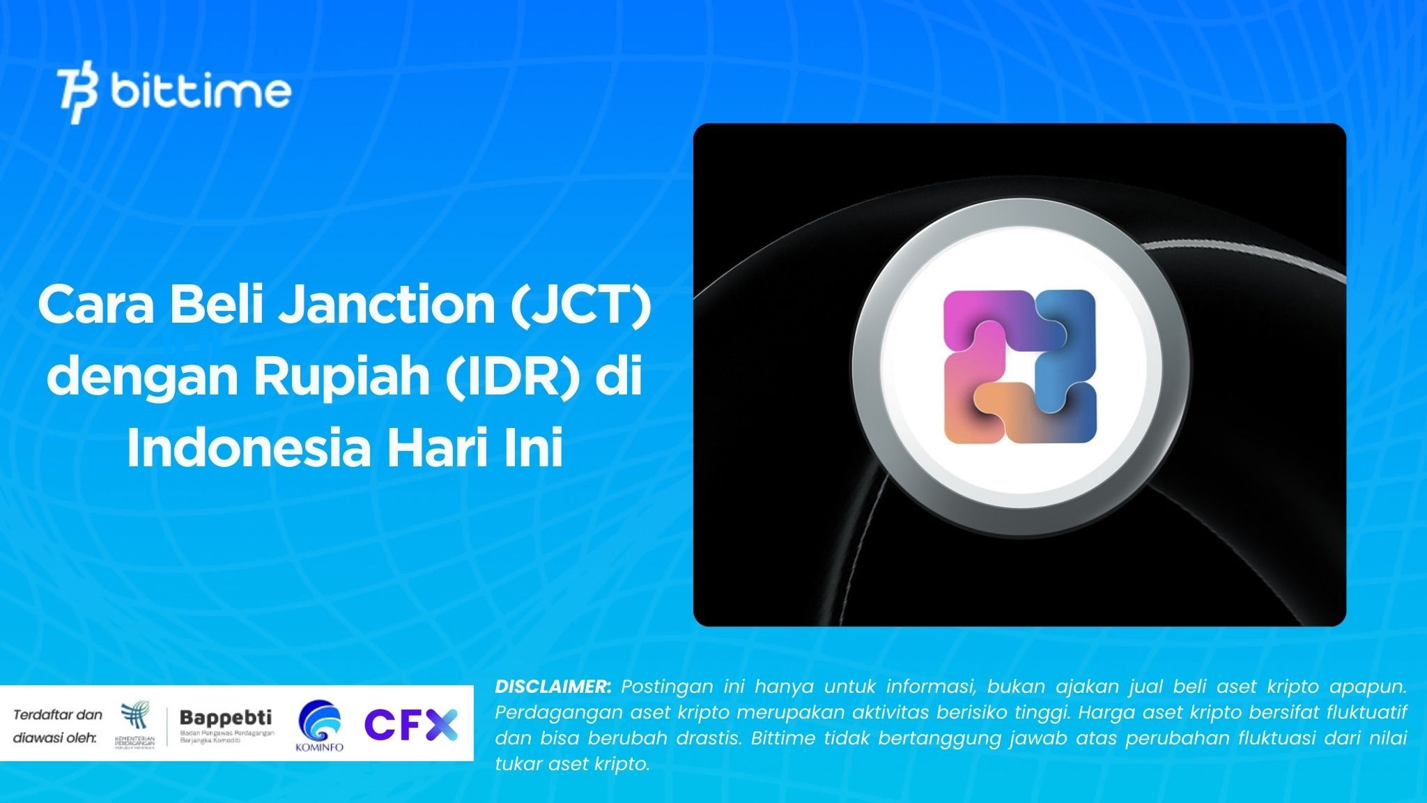 Cara Beli Janction (JCT) dengan Rupiah (IDR) di Indonesia Hari Ini.