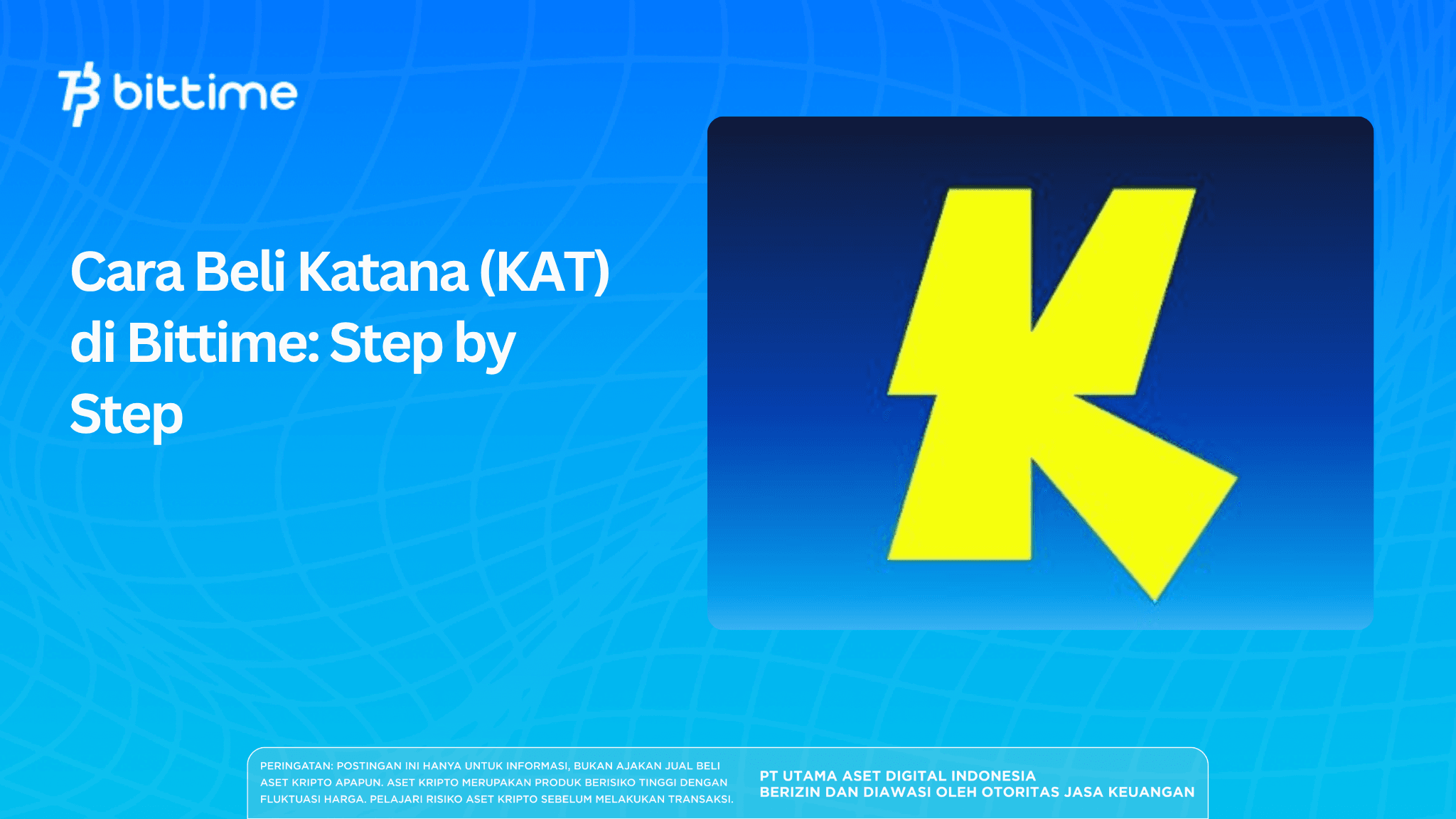 Cara Beli Katana (KAT) di Bittime: Step by Step