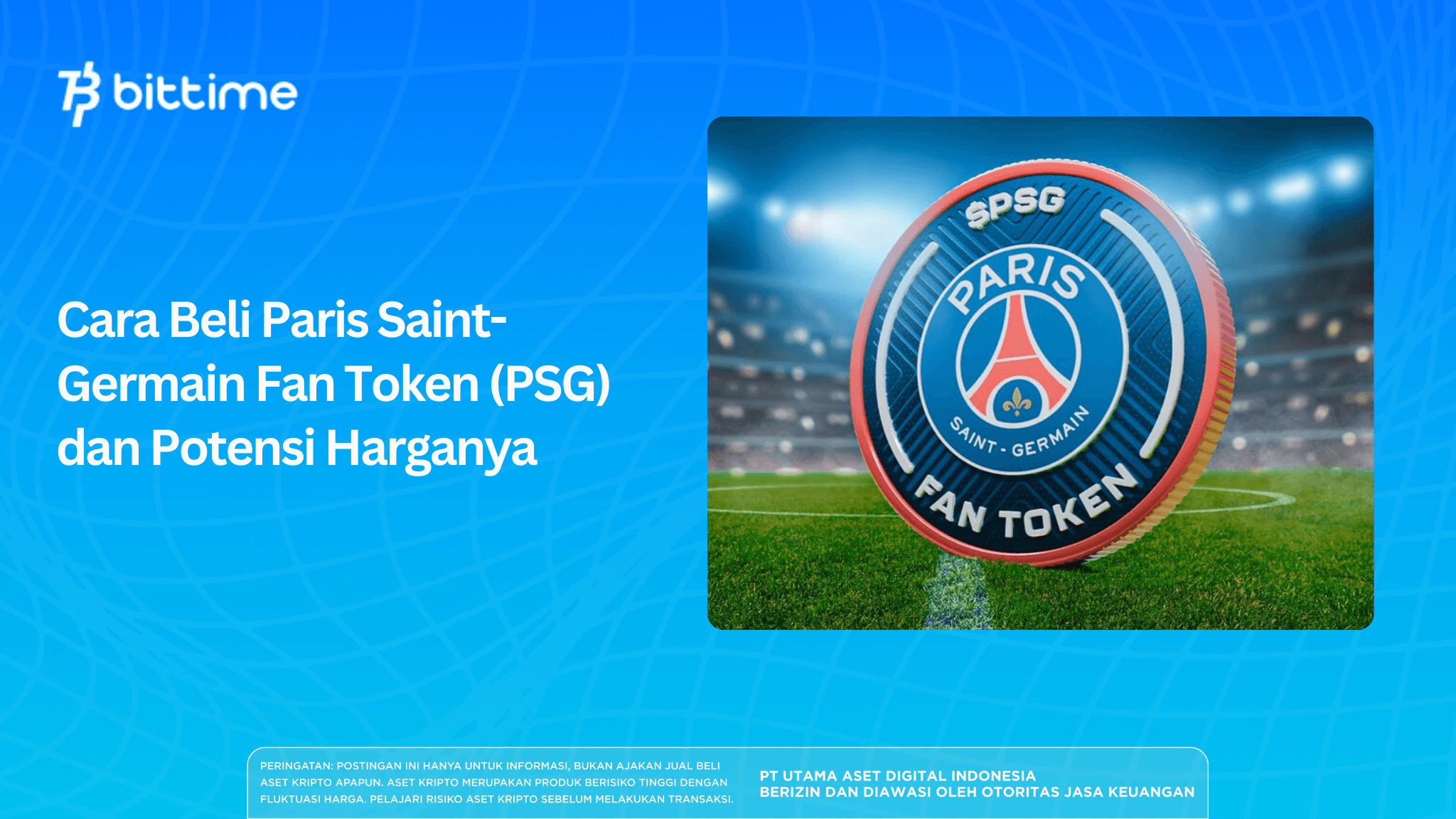 Cara Beli Paris Saint-Germain Fan Token (PSG) dan Potensi Harganya