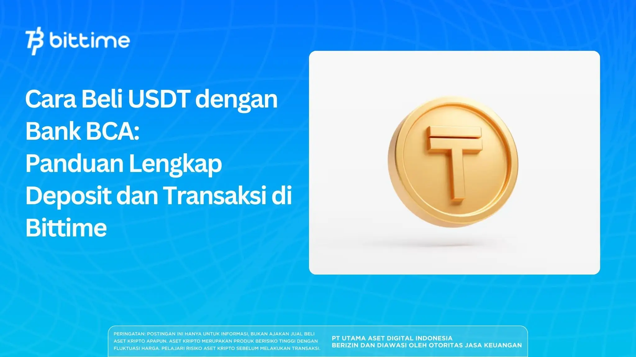 Cara Beli USDT dengan Bank BCA: Panduan Lengkap Deposit dan Transaksi di Bittime