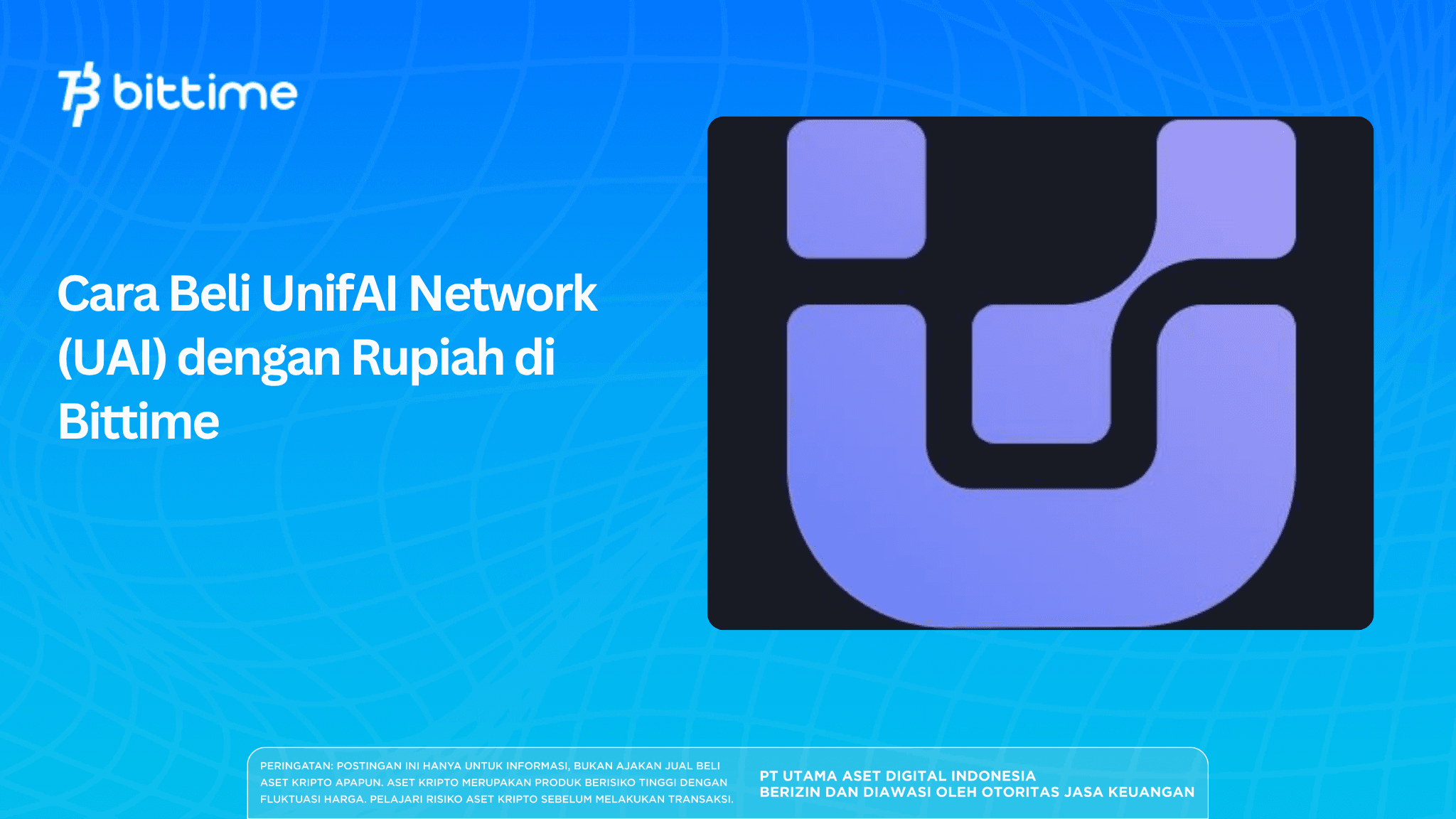 Cara Beli UnifAI Network (UAI) dengan Rupiah di Bittime